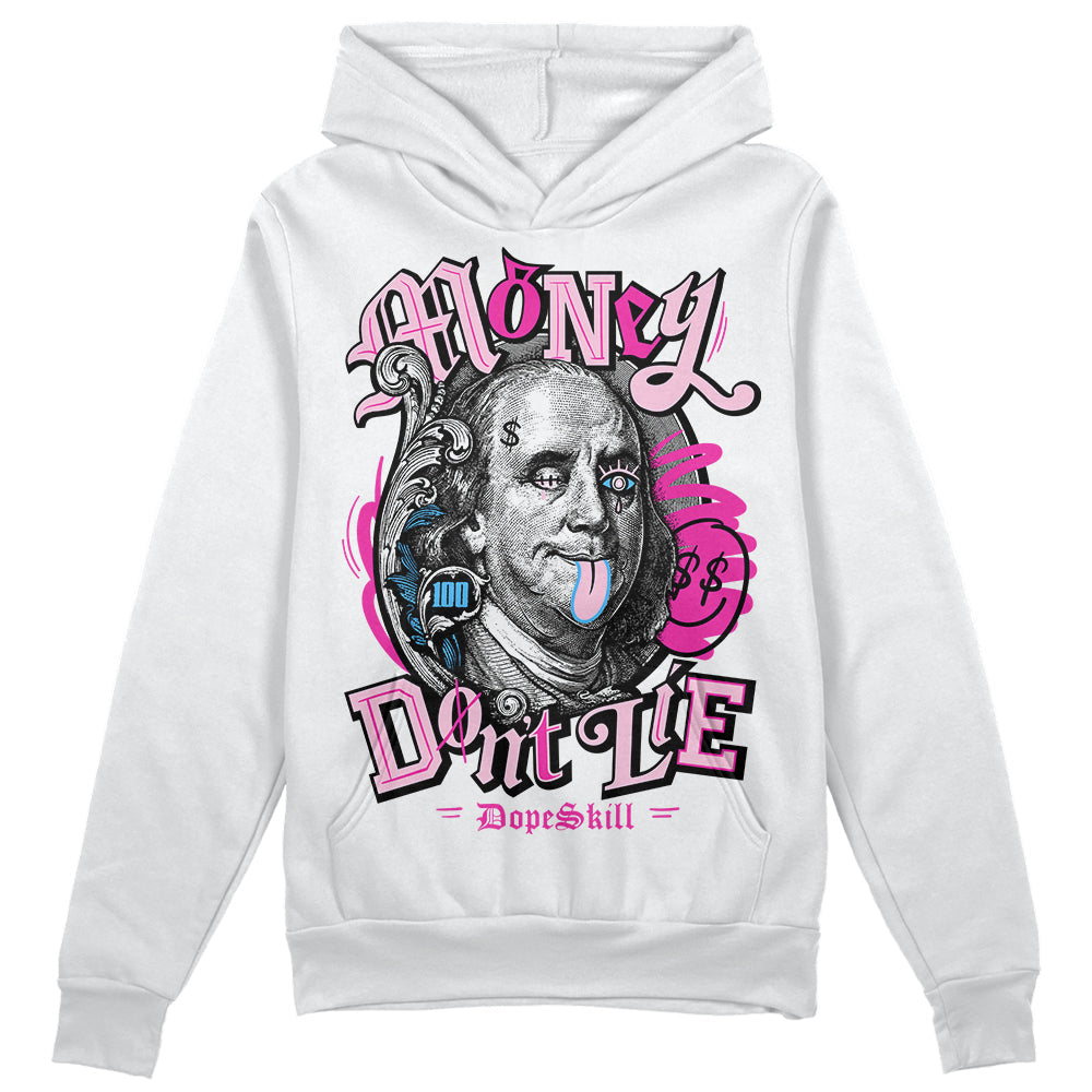 Triple Pink Dunk DopeSkill Hoodie Sweatshirt Money Don't Lie Graphic