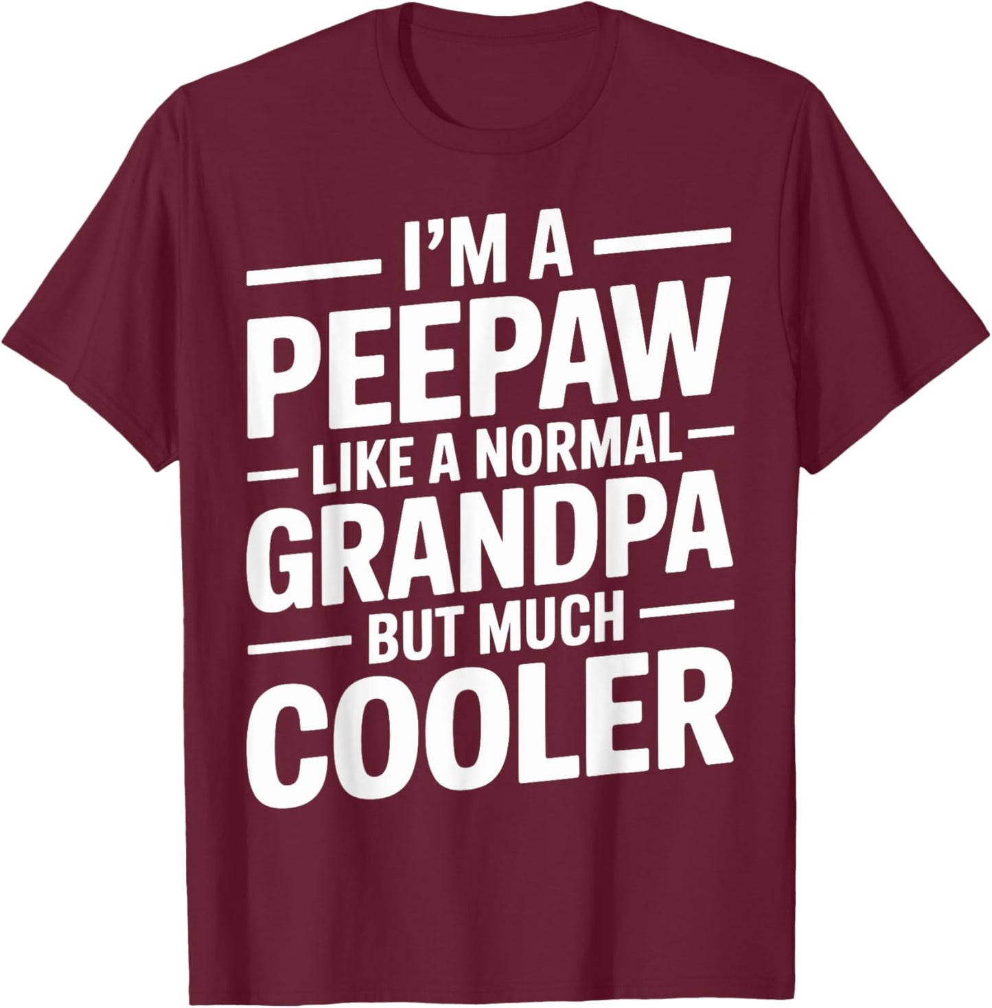 Peepaw Like a Grandpa Only Cooler Southern Grandfather