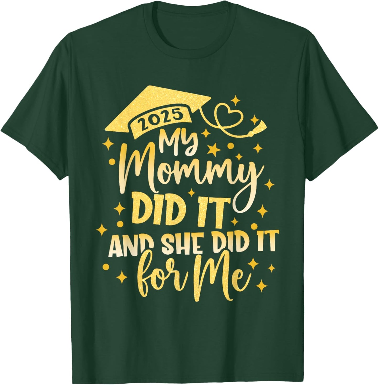 My Mommy Did It For Me Graduate Mom Mama Graduation 2026
