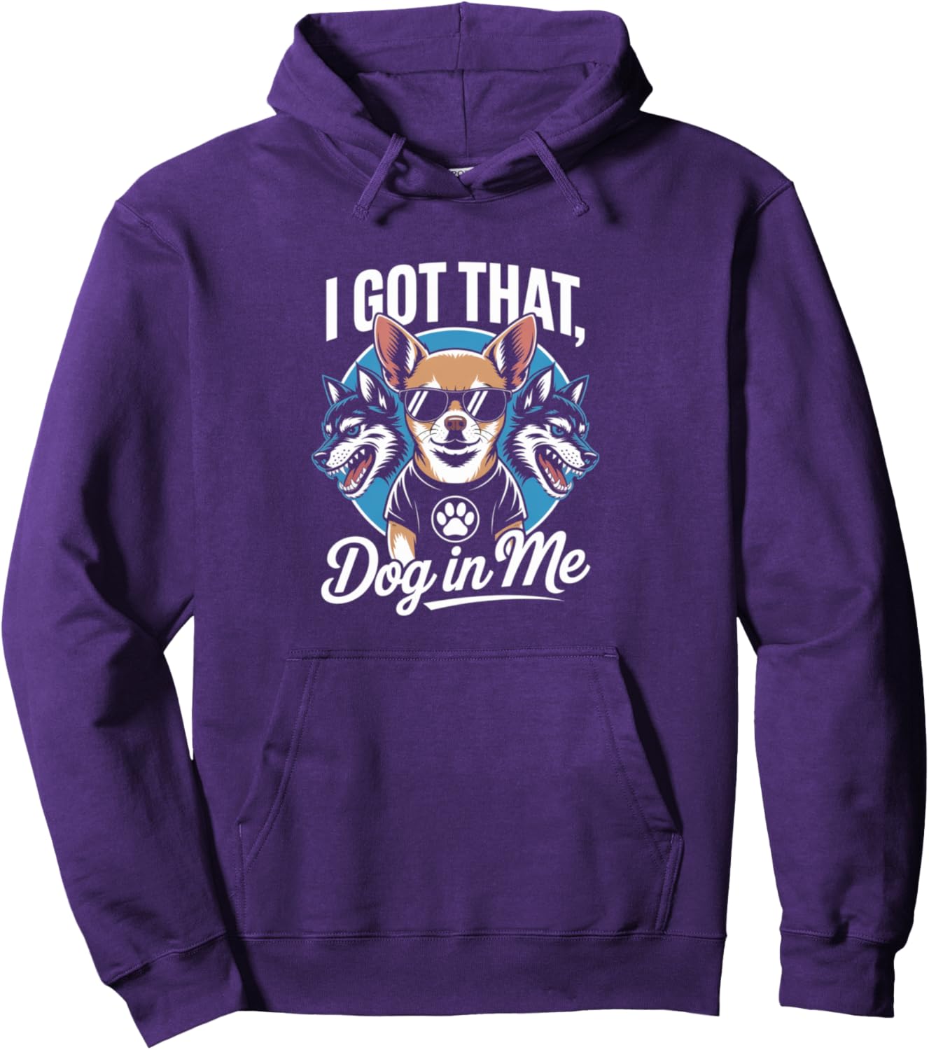 I Got That Dog in Me Unstoppable Vibes Artwork Pullover Hoodie