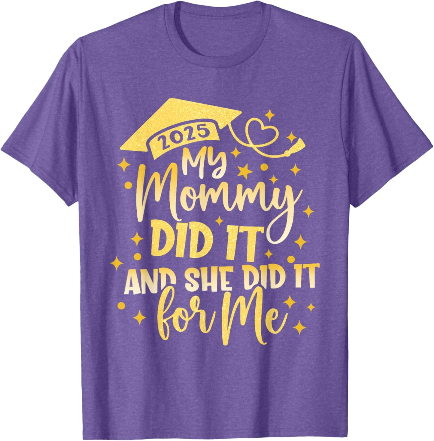 My Mommy Did It For Me Graduate Mom Mama Graduation 2026