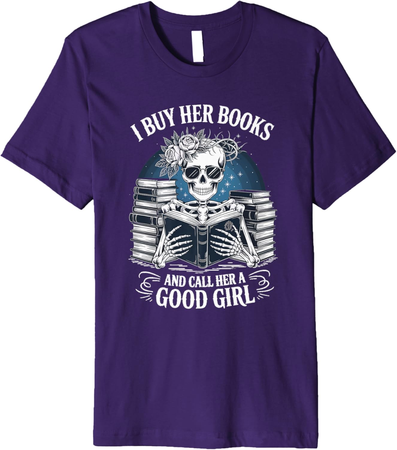 Funny I Buy Her Books And Call Her A Good Girl Book Lover Premium