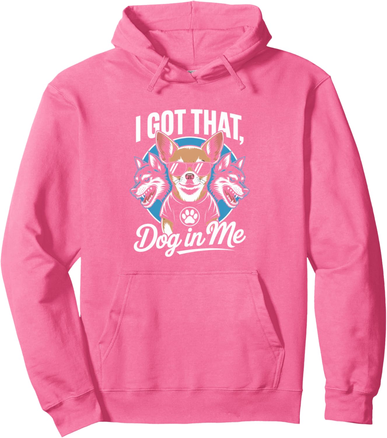 I Got That Dog in Me Unstoppable Vibes Artwork Pullover Hoodie