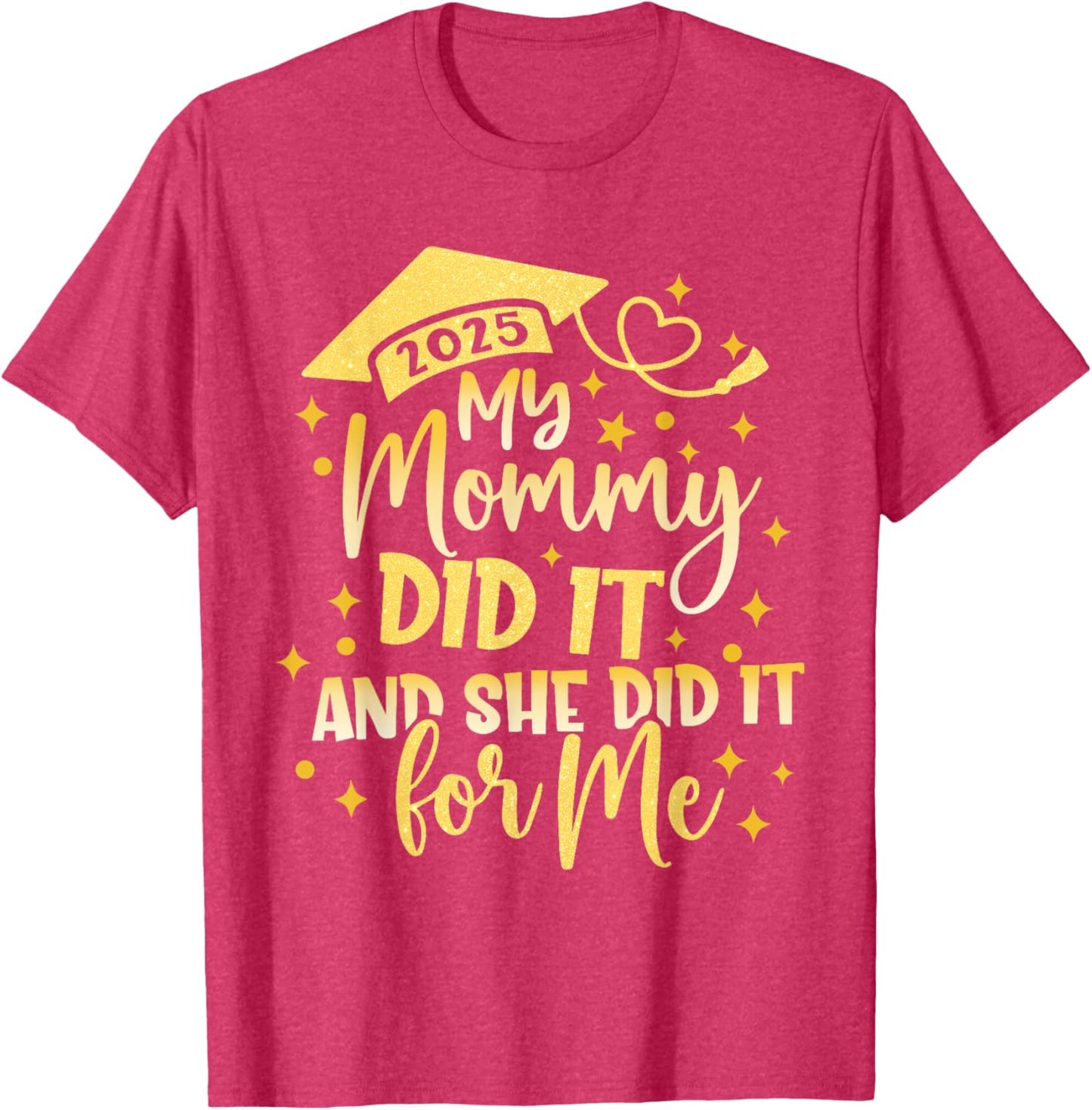 My Mommy Did It For Me Graduate Mom Mama Graduation 2026