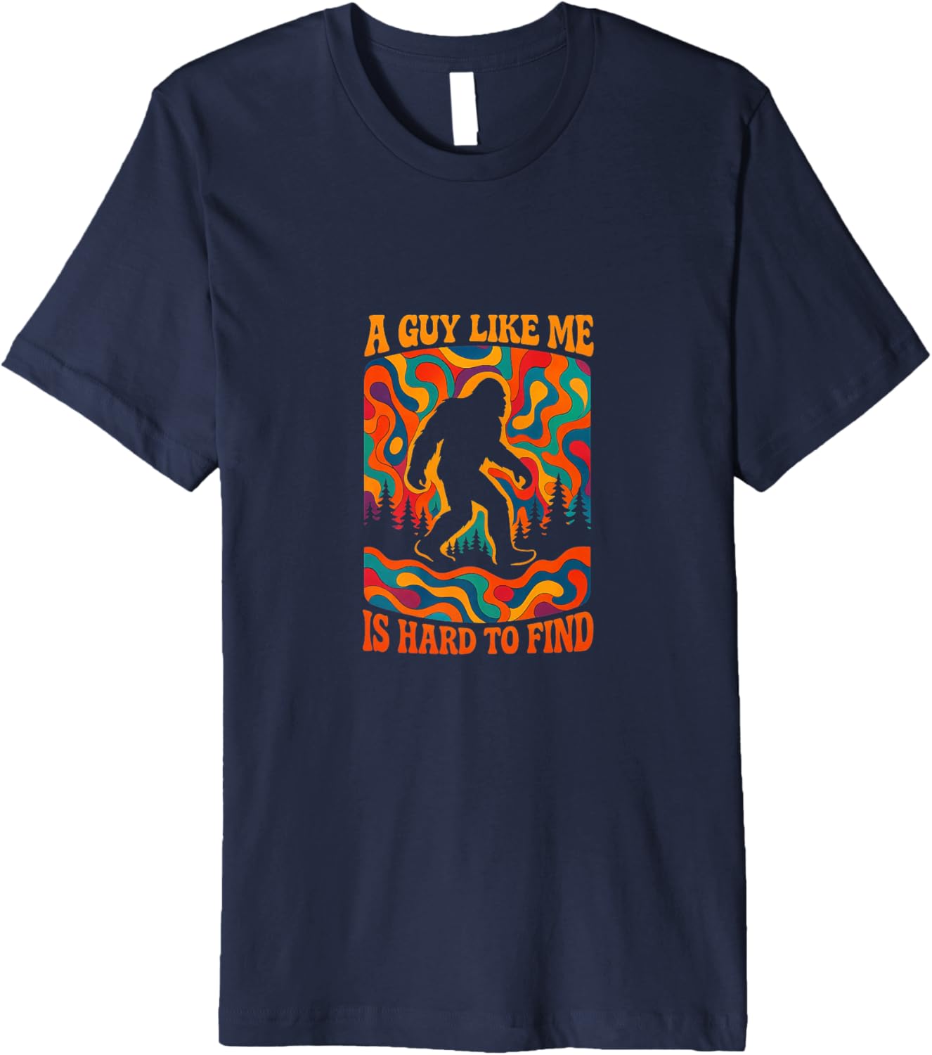 A Guy Like Me Is Hard To Find Retro Bigfoot Sasquatch Sci-Fi Premium