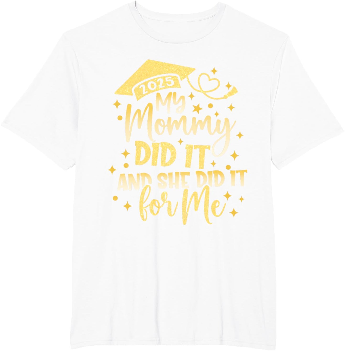My Mommy Did It For Me Graduate Mom Mama Graduation 2026
