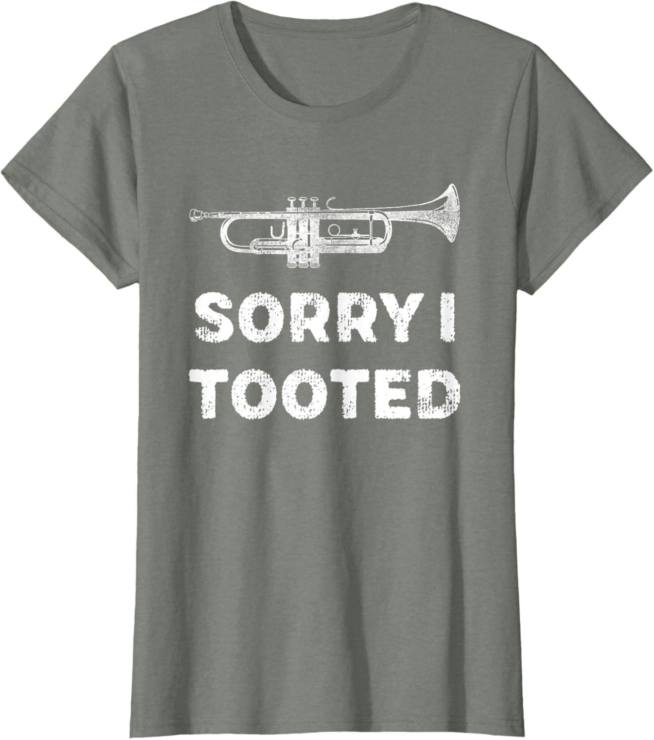 Sorry I Tooted Funny Trumpet Player Marching Band