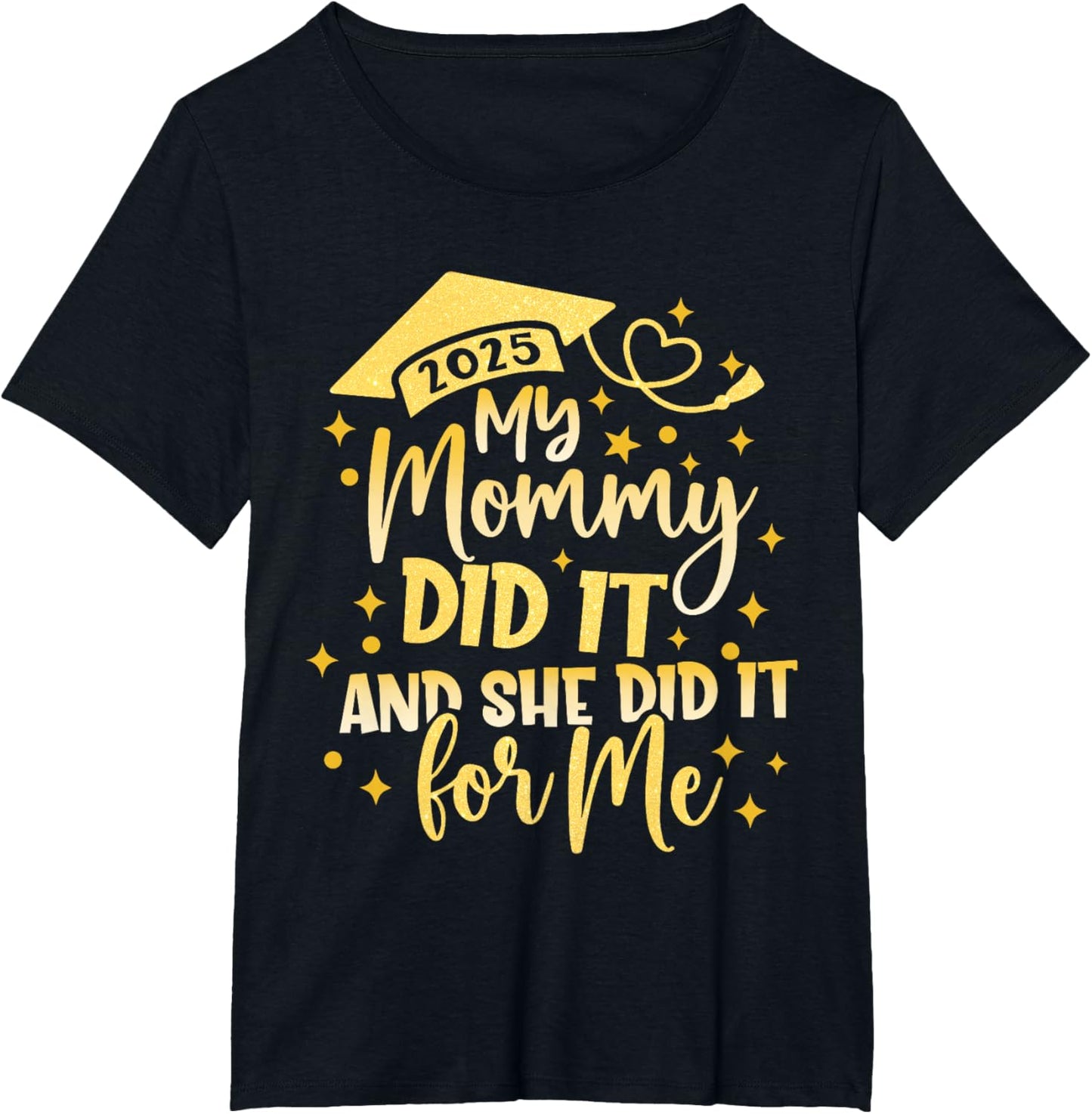 My Mommy Did It For Me Graduate Mom Mama Graduation 2026