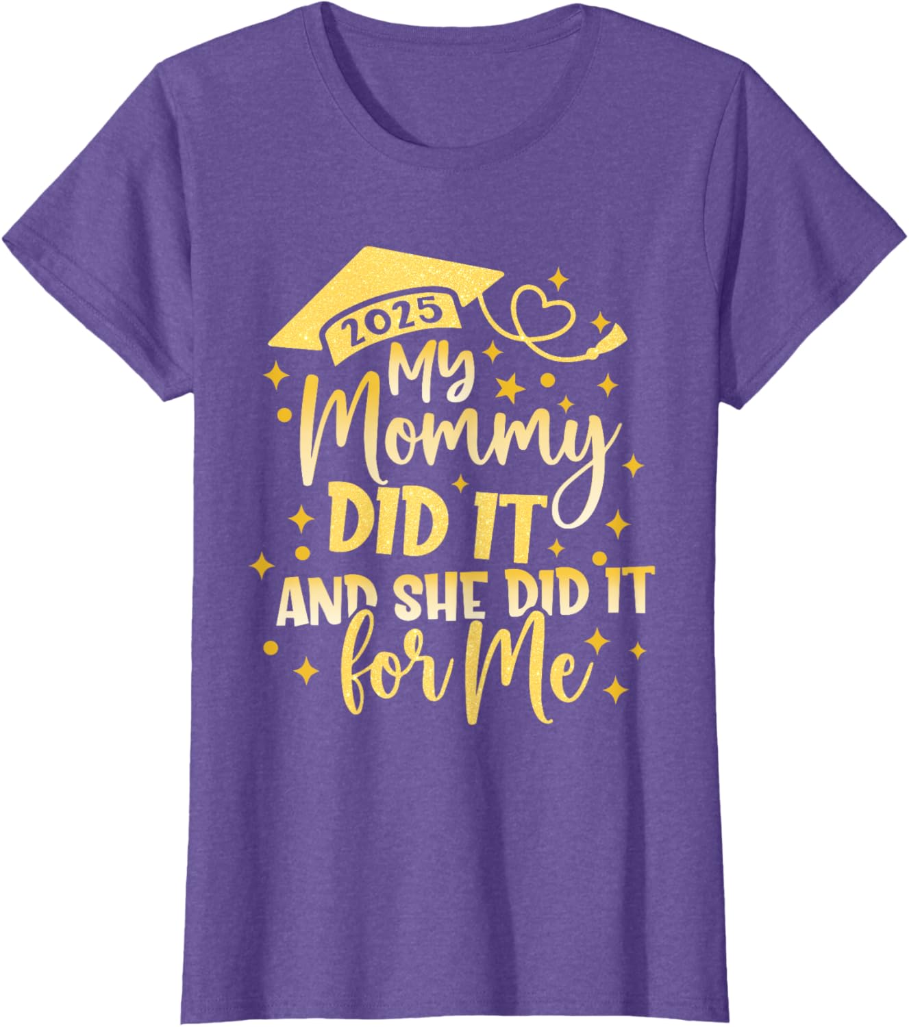 My Mommy Did It For Me Graduate Mom Mama Graduation 2026