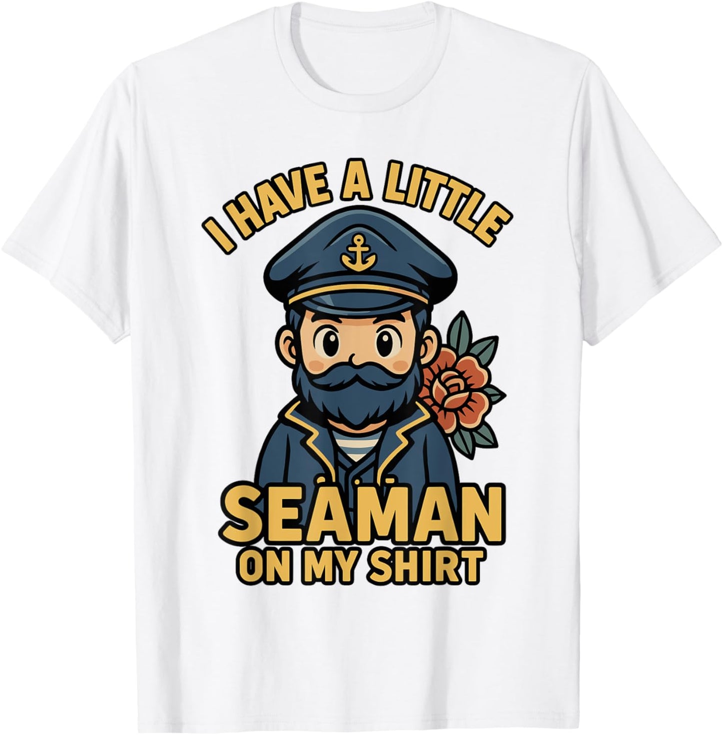 I Have A Little Seaman On My Shirt Funny