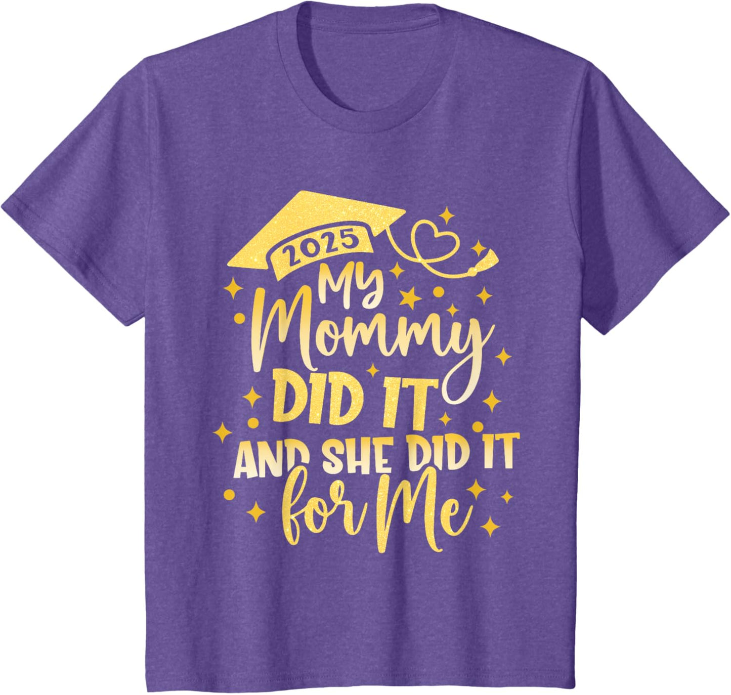 My Mommy Did It For Me Graduate Mom Mama Graduation 2026