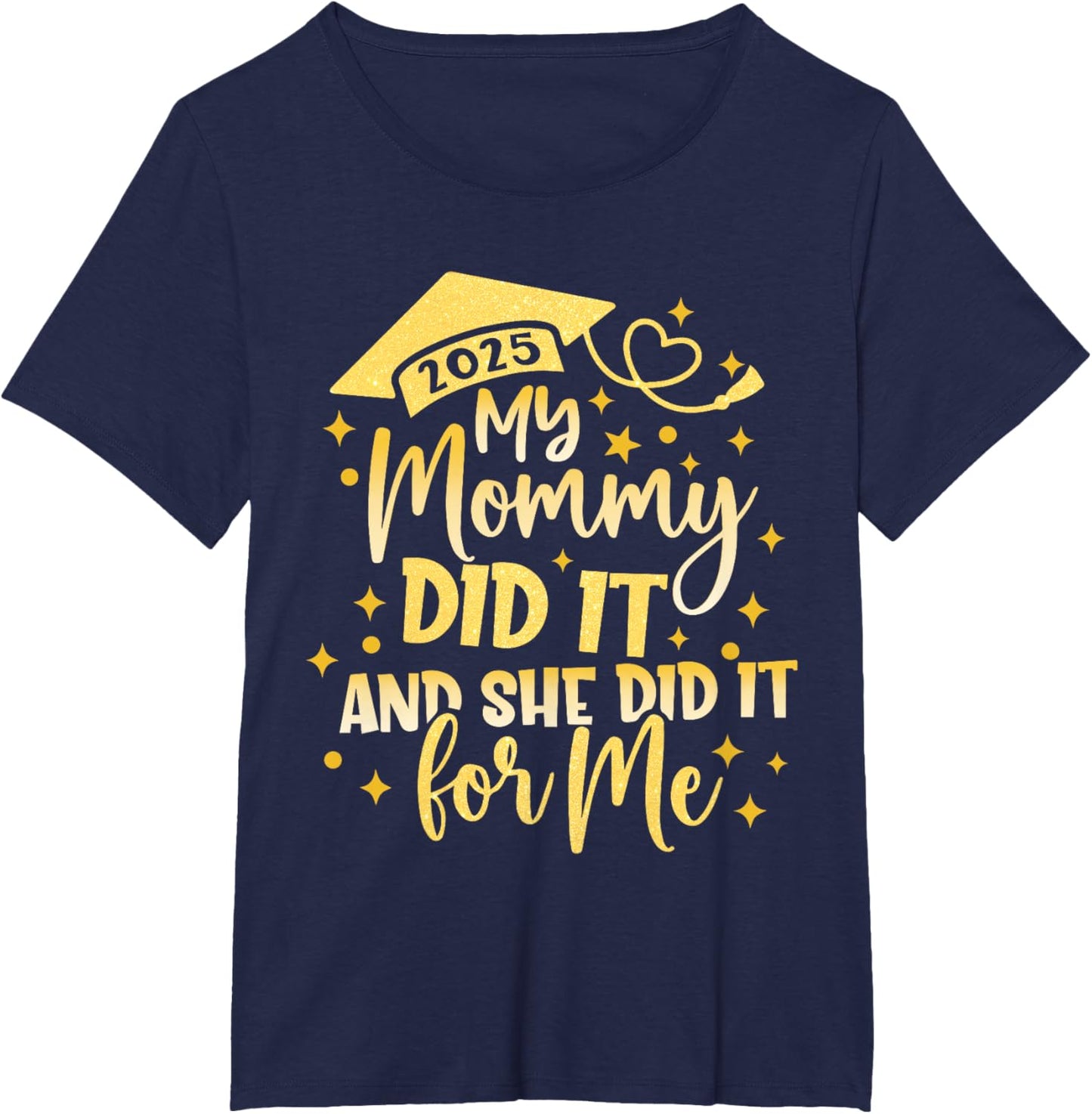 My Mommy Did It For Me Graduate Mom Mama Graduation 2026