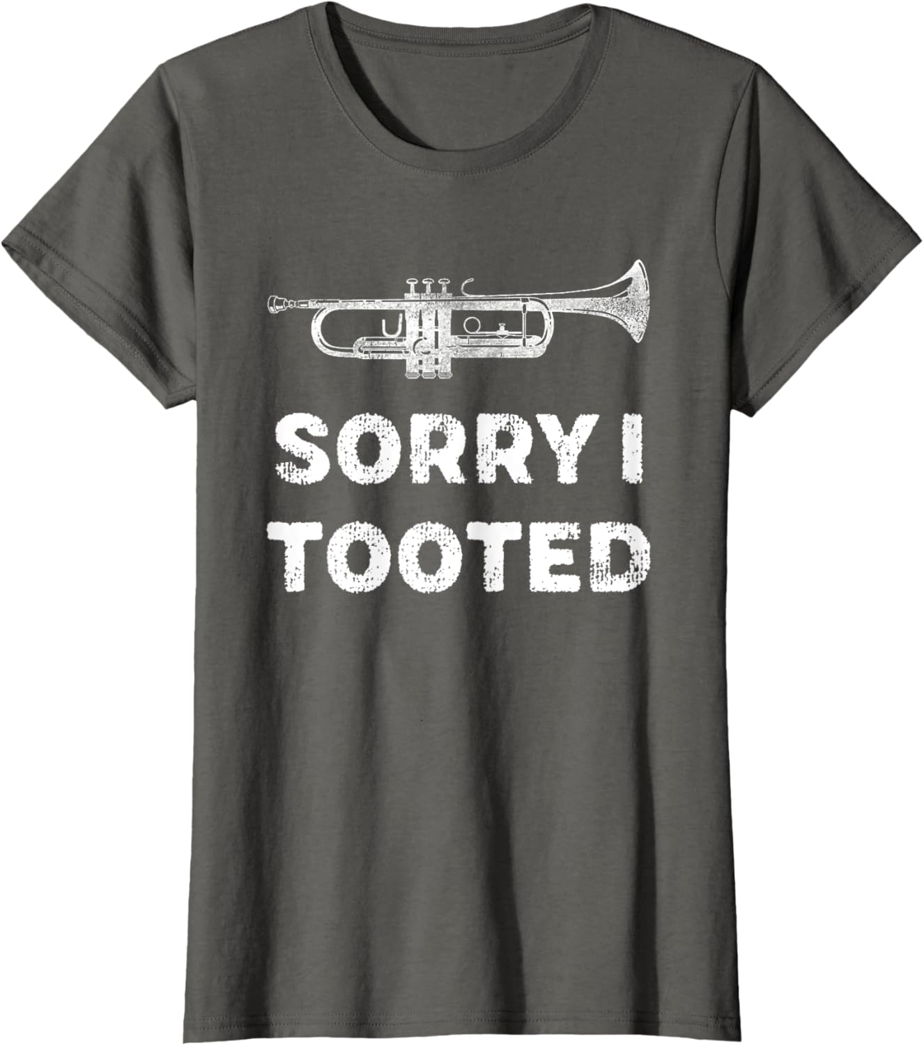 Sorry I Tooted Funny Trumpet Player Marching Band