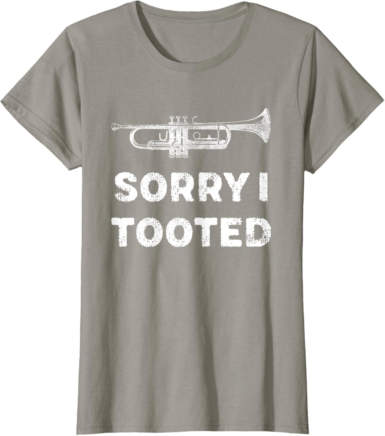 Sorry I Tooted Funny Trumpet Player Marching Band