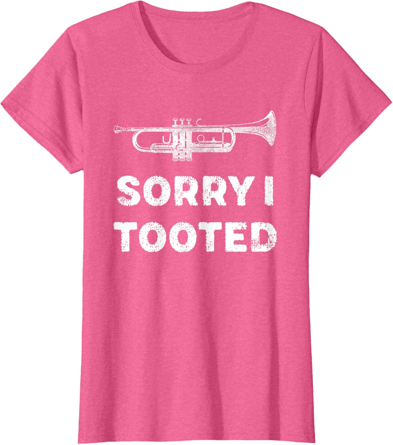Sorry I Tooted Funny Trumpet Player Marching Band