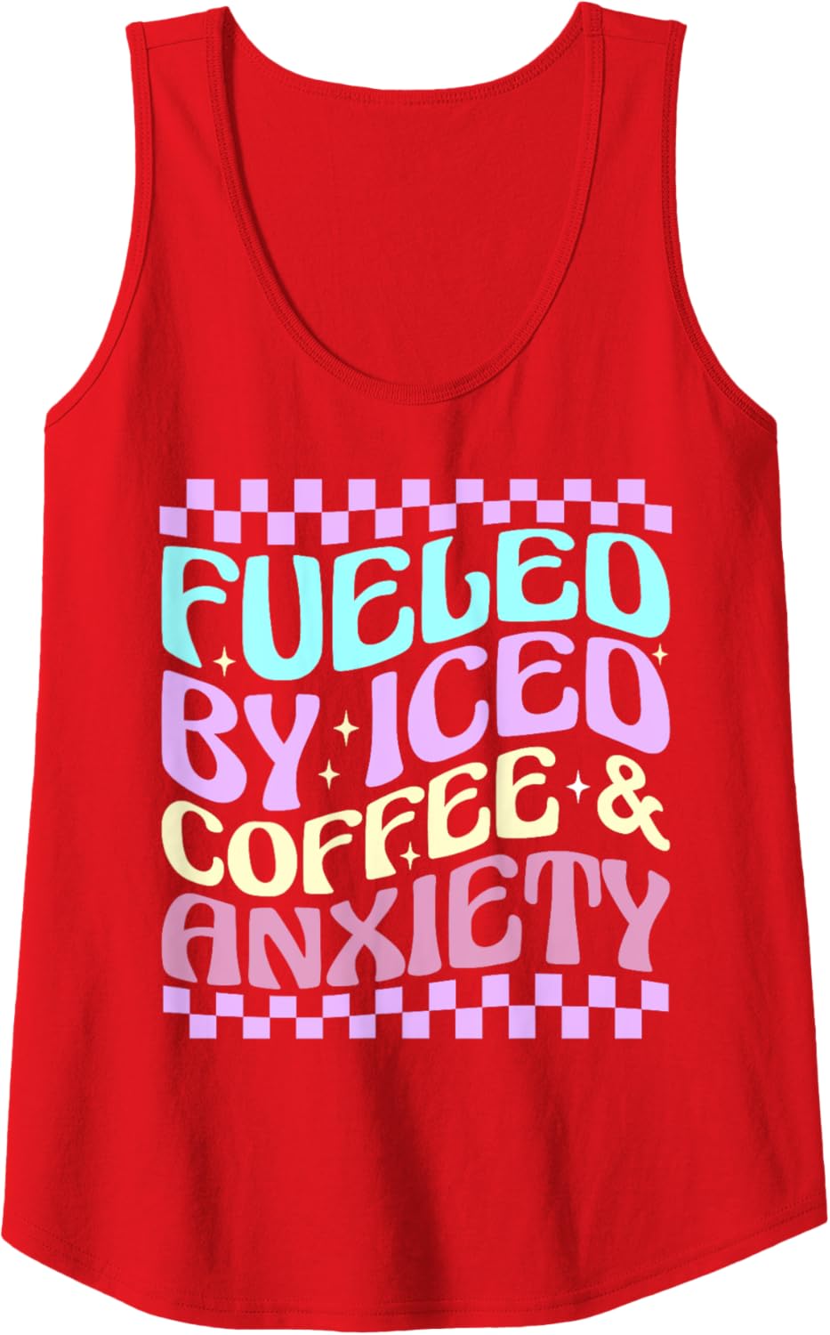 Women Fueled By Iced Coffee And Anxiety Funny Coffee Lover Tank Top