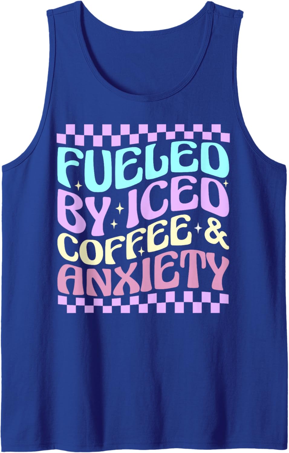 Women Fueled By Iced Coffee And Anxiety Funny Coffee Lover Tank Top