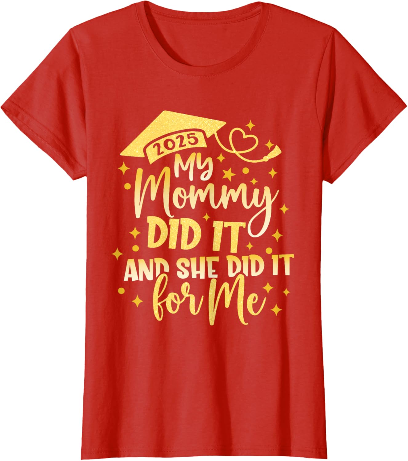 My Mommy Did It For Me Graduate Mom Mama Graduation 2026