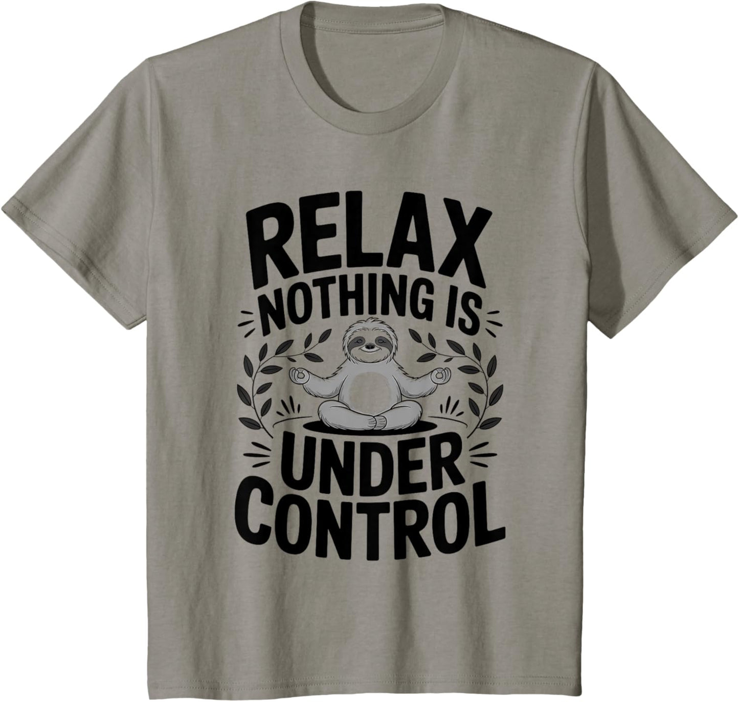 Relax Nothing Is Under Control Funny Cute Sloth Yoga Sloth