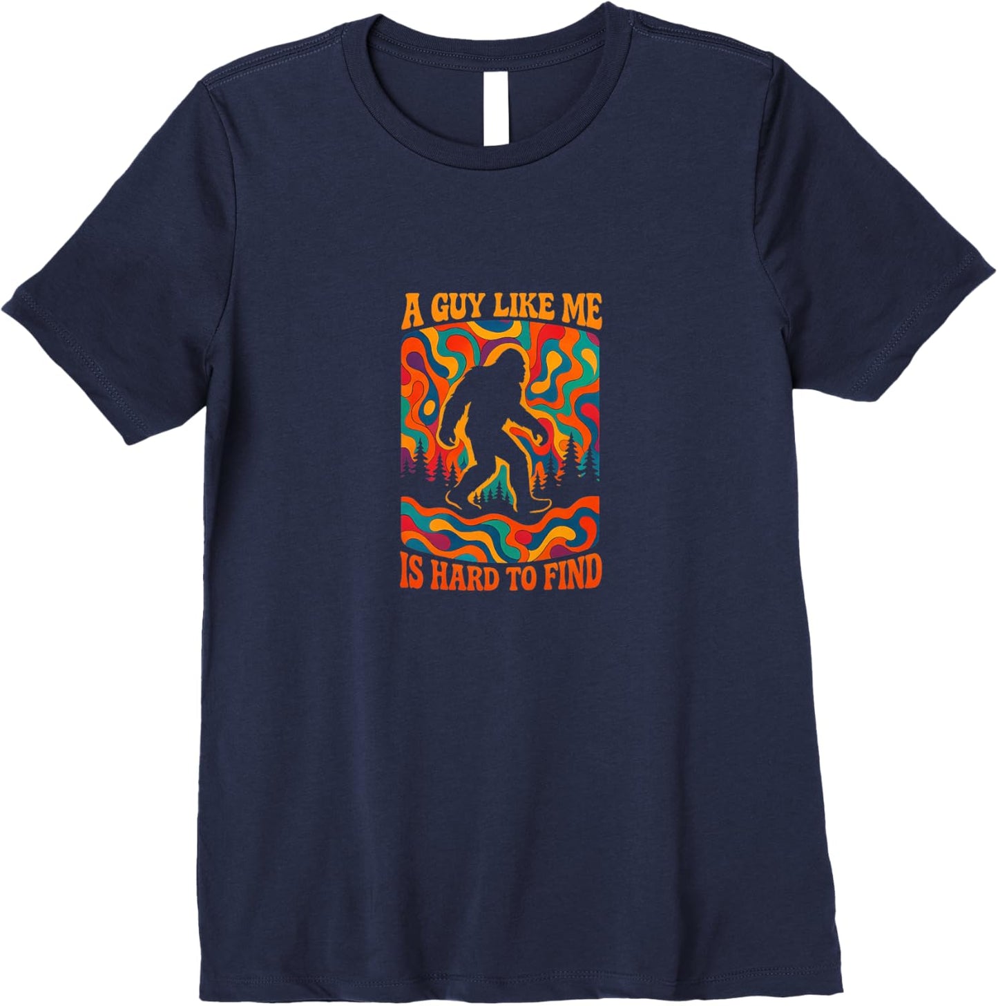 A Guy Like Me Is Hard To Find Retro Bigfoot Sasquatch Sci-Fi Premium