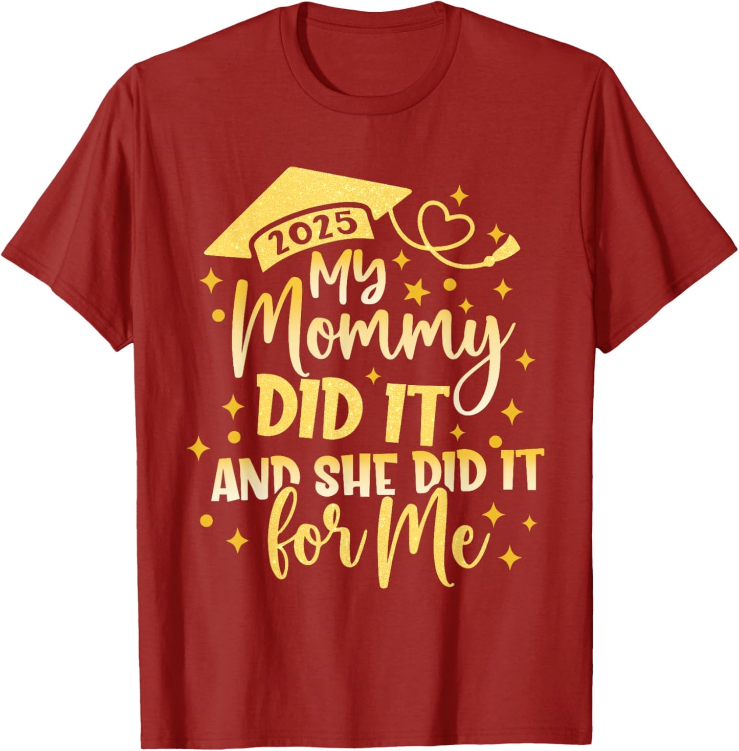 My Mommy Did It For Me Graduate Mom Mama Graduation 2026