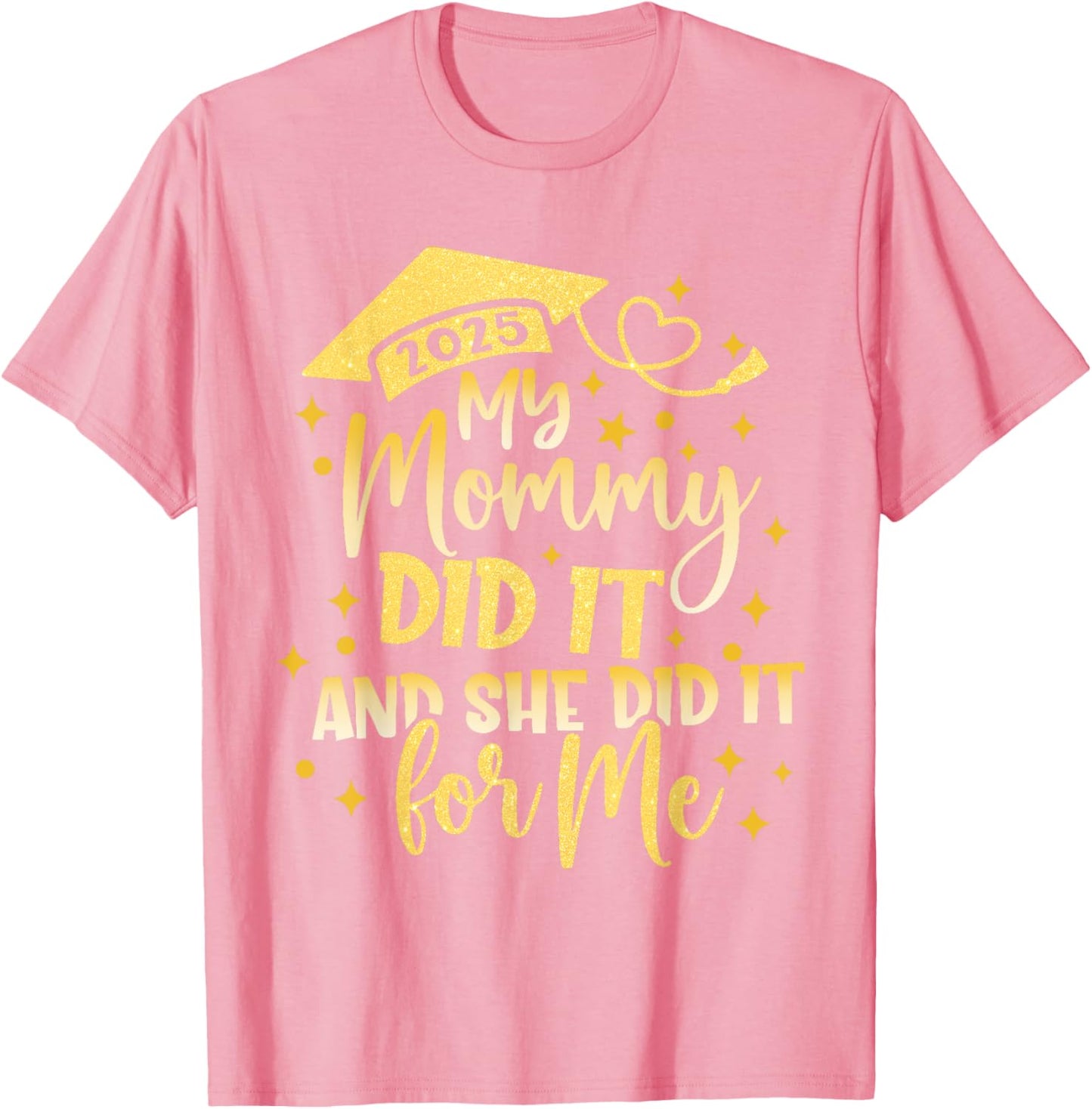 My Mommy Did It For Me Graduate Mom Mama Graduation 2026