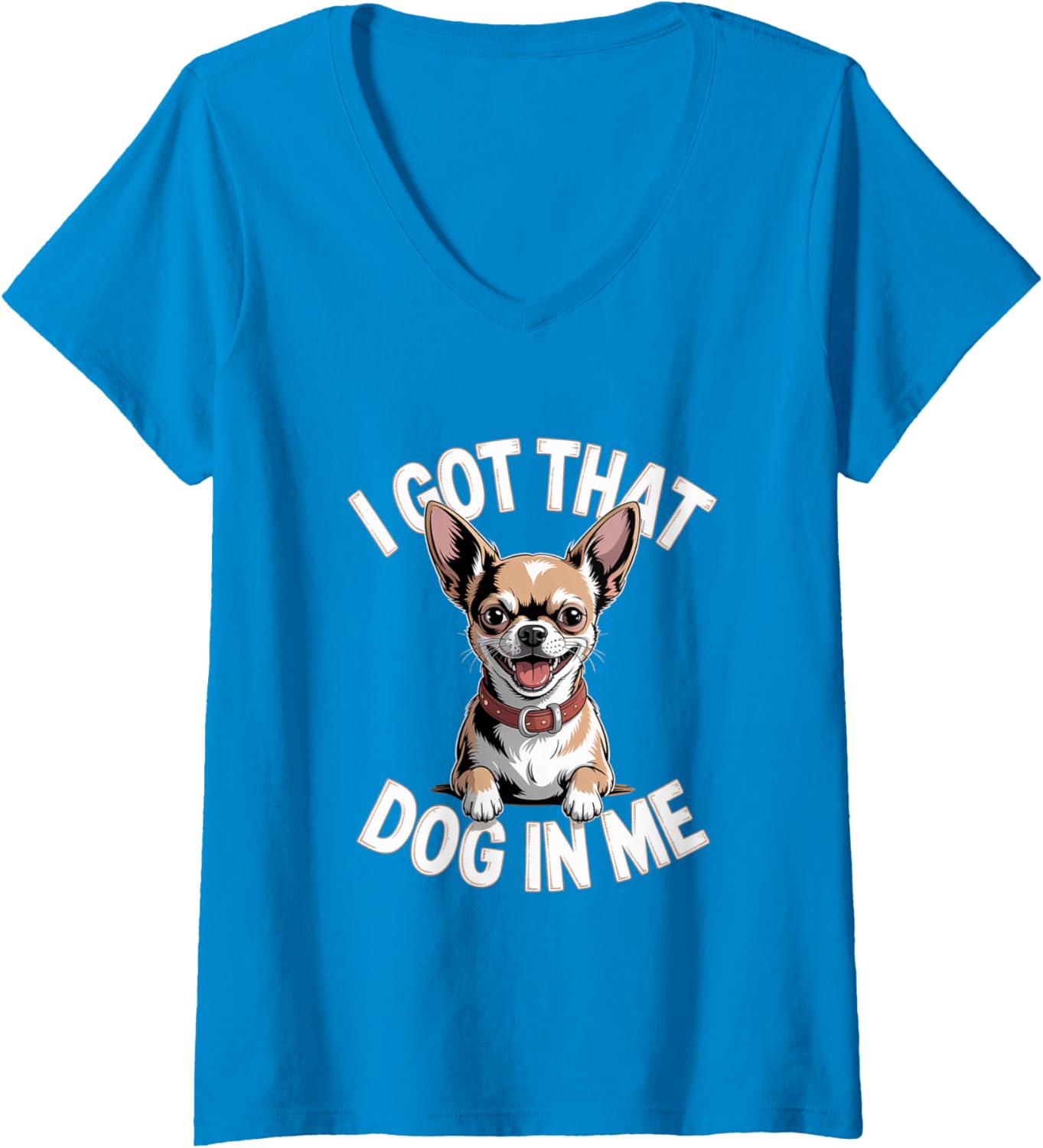 Womens I Got That Dog in Me Unstoppable Vibes Artwork V-Neck