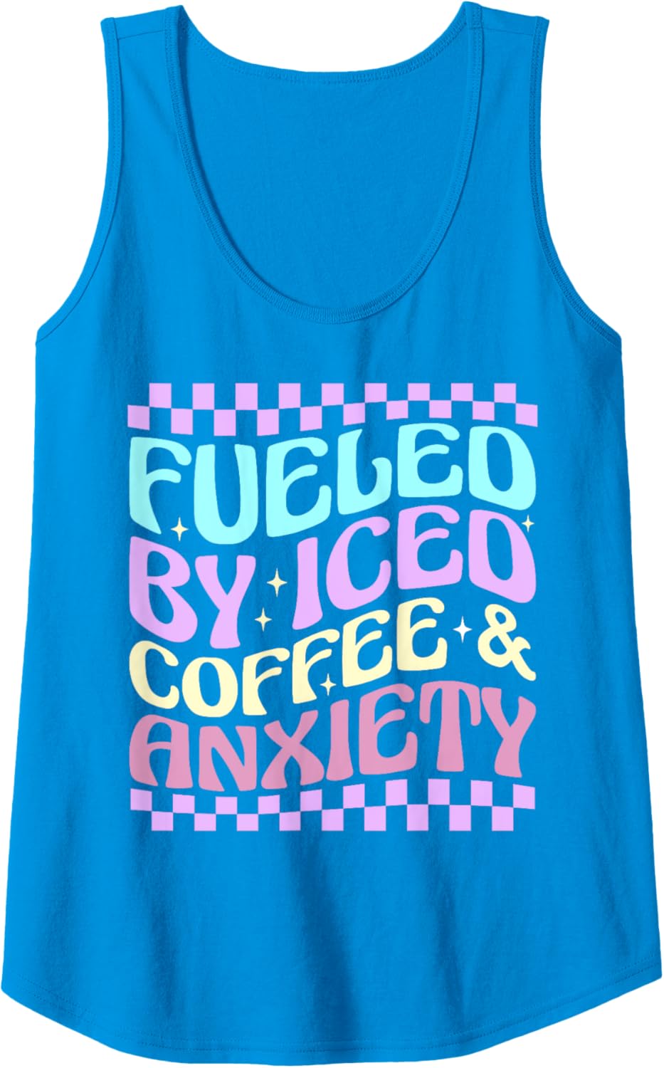 Women Fueled By Iced Coffee And Anxiety Funny Coffee Lover Tank Top