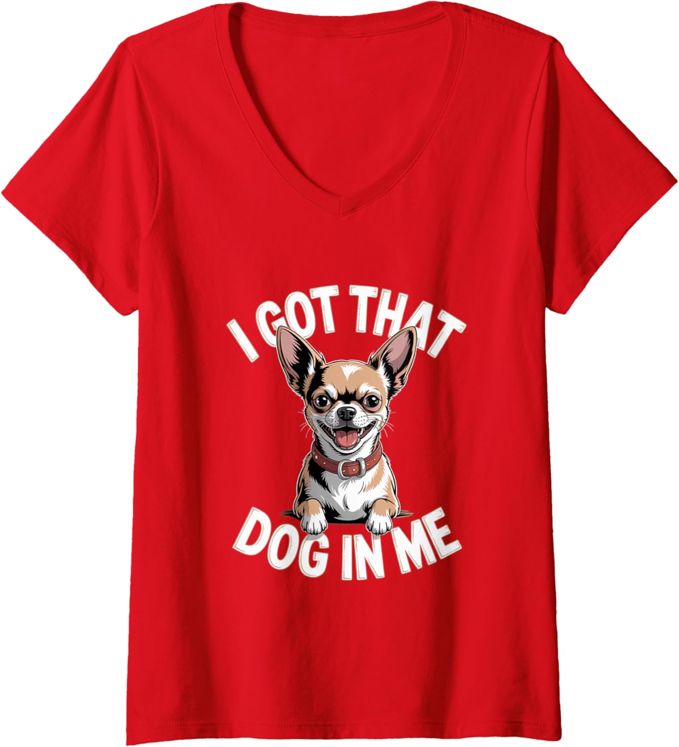 Womens I Got That Dog in Me Unstoppable Vibes Artwork V-Neck