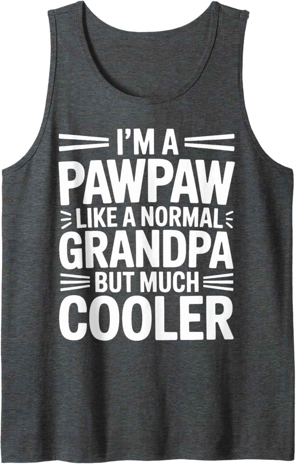 Mens Pawpaw Like a Grandpa Only Cooler Southern Grandfather Tank Top