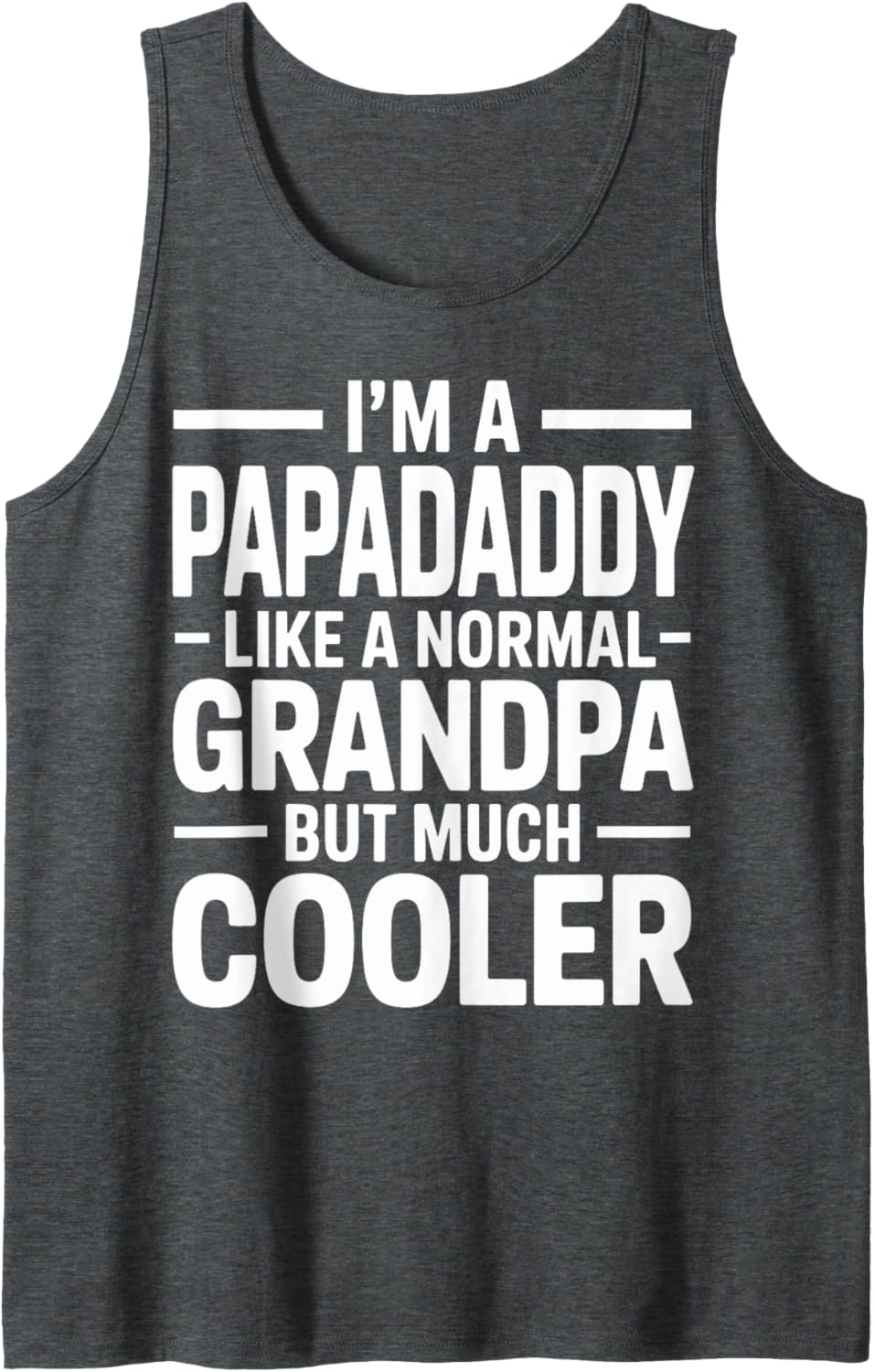 Mens Papadaddy Like a Grandpa Only Cooler Southern Grandfather Tank Top
