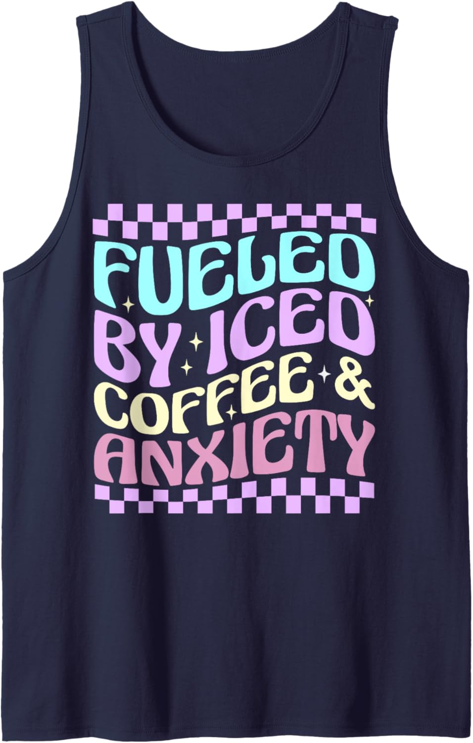 Women Fueled By Iced Coffee And Anxiety Funny Coffee Lover Tank Top
