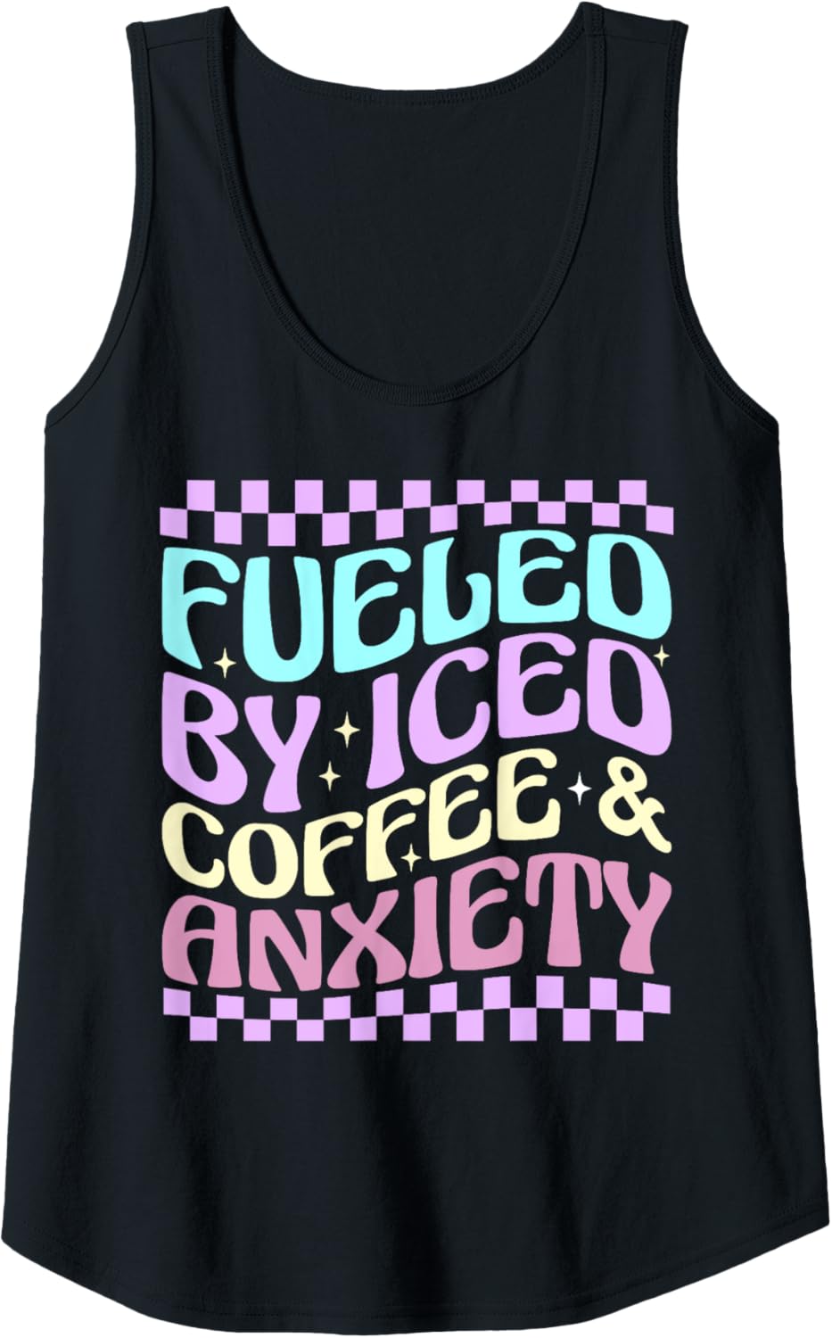 Women Fueled By Iced Coffee And Anxiety Funny Coffee Lover Tank Top