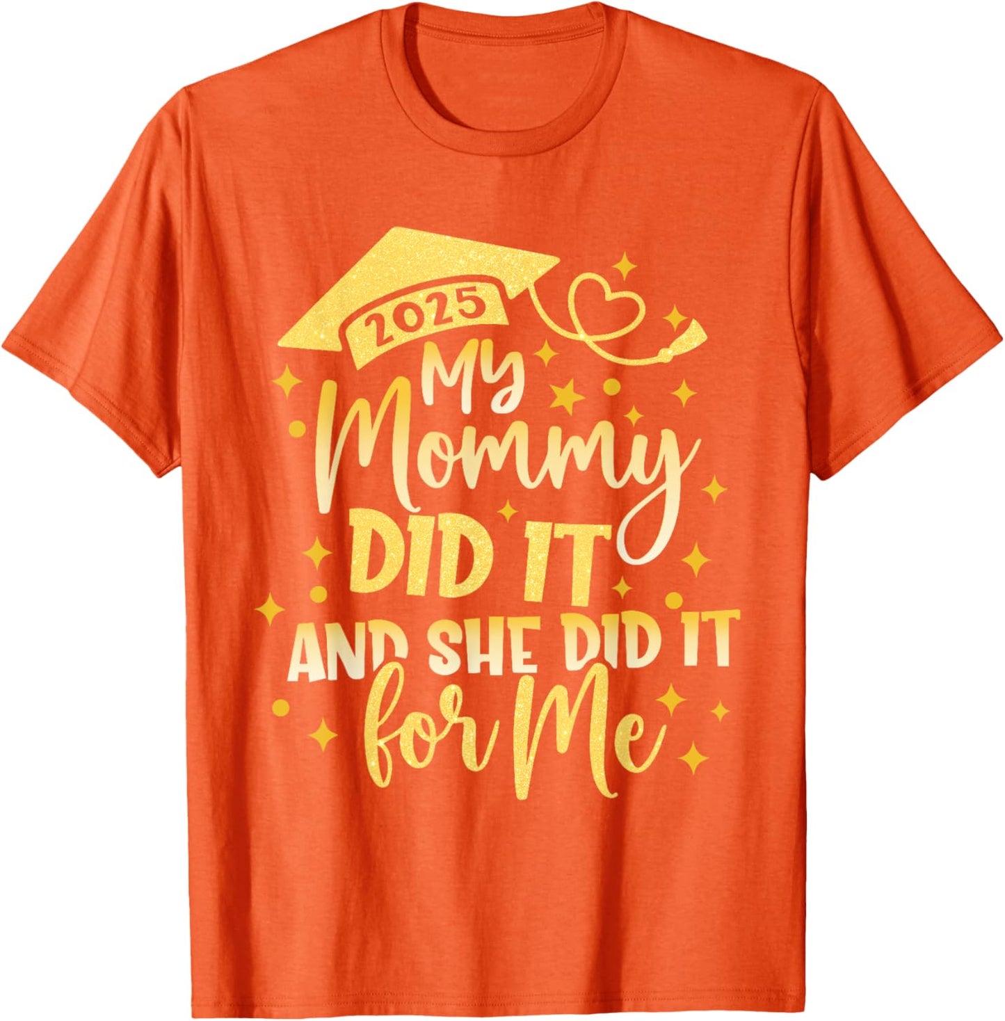 My Mommy Did It For Me Graduate Mom Mama Graduation 2026