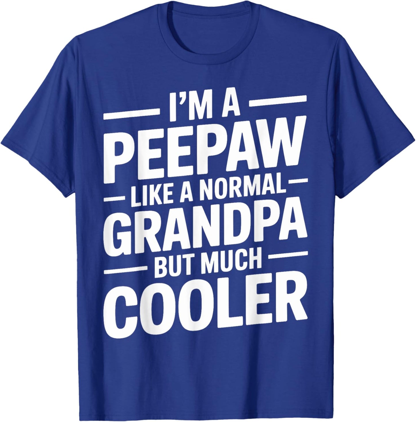 Peepaw Like a Grandpa Only Cooler Southern Grandfather