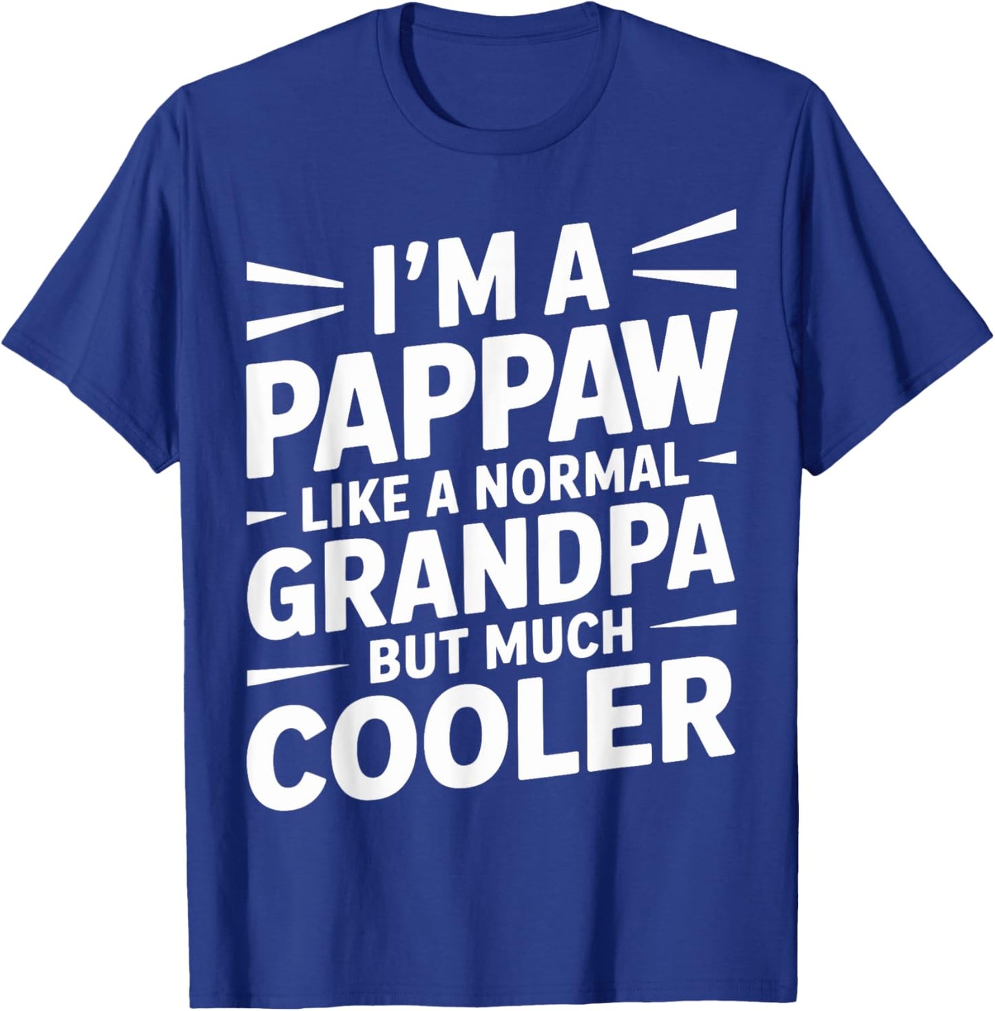 Pappaw Like a Grandpa Only Cooler Southern Grandfather