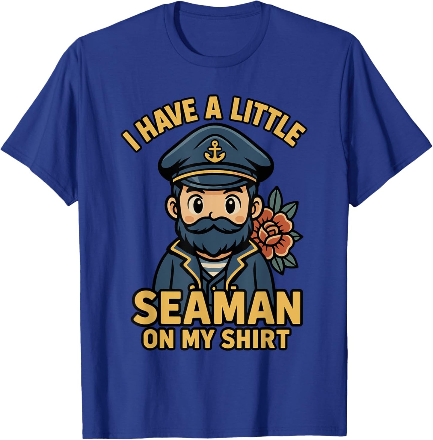 I Have A Little Seaman On My Shirt Funny