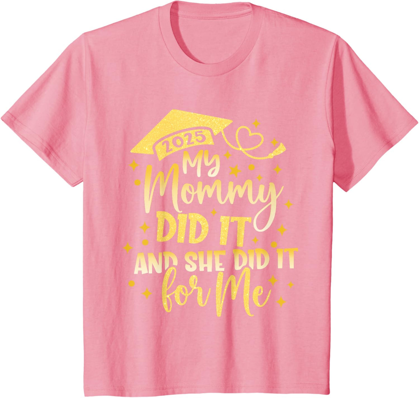 My Mommy Did It For Me Graduate Mom Mama Graduation 2026