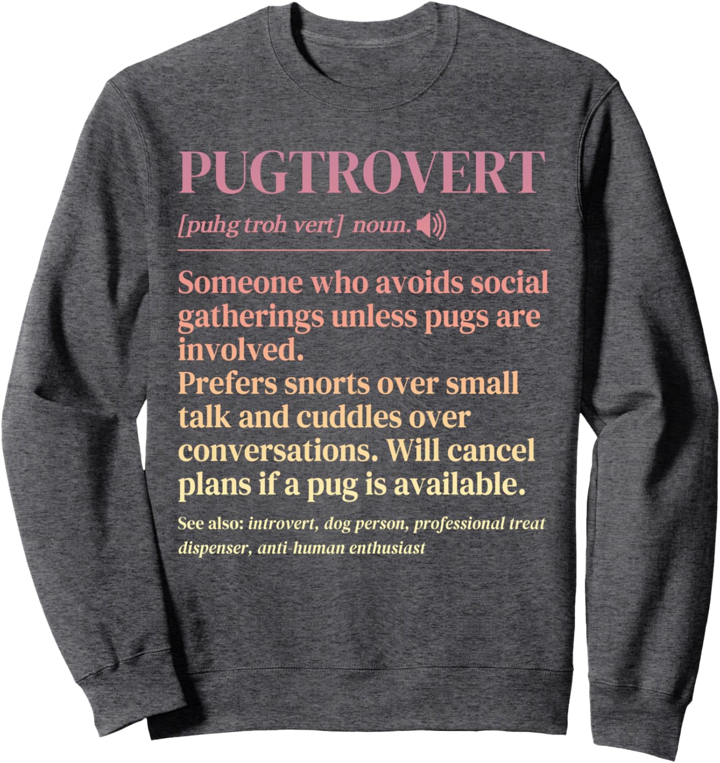 Pugtrovert Definition Pet Dog Owner Funny Pug Dad Pug Mom Sweatshirt