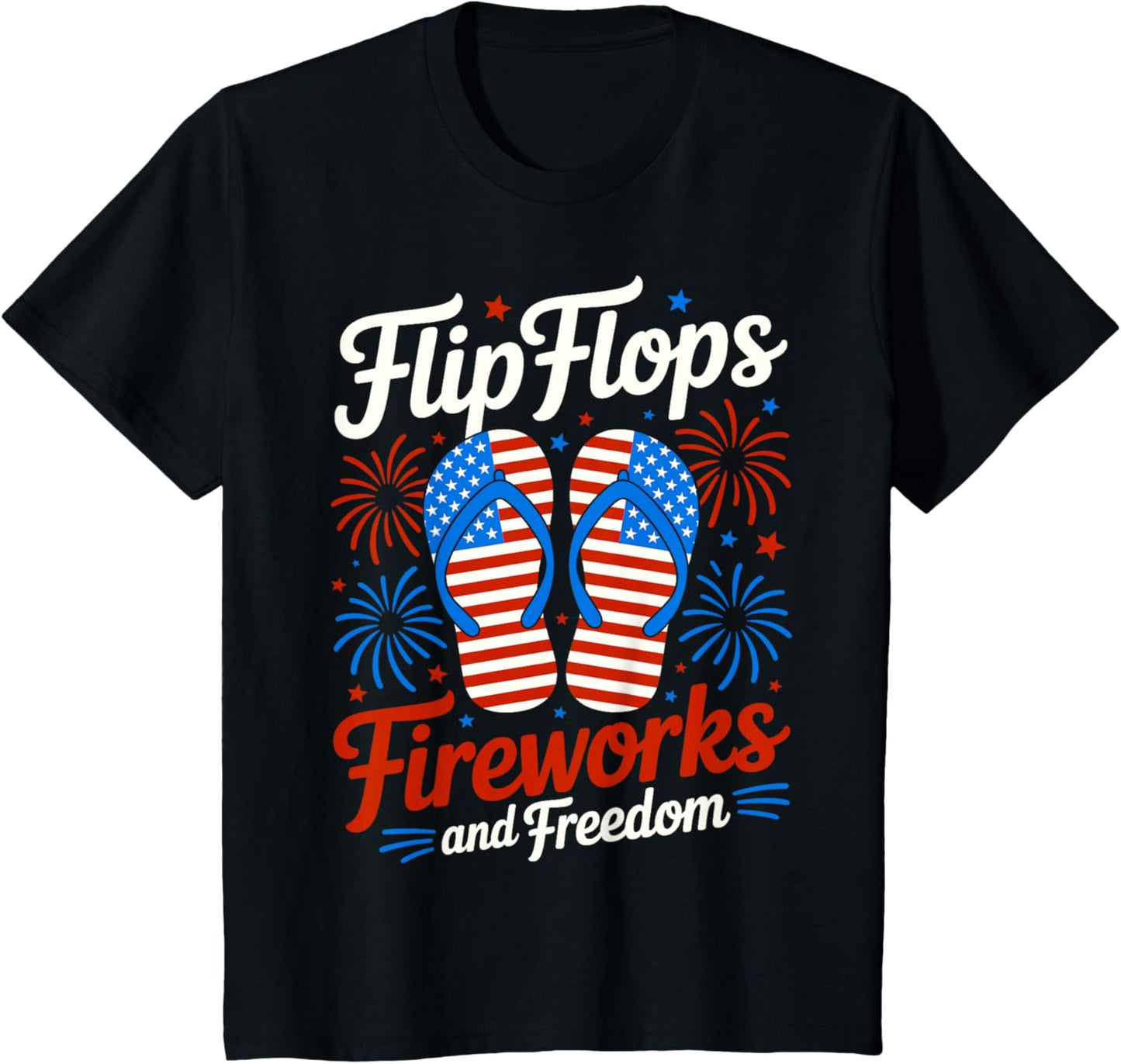 Flip Flops Fireworks And Freedom 4th of July American Flag