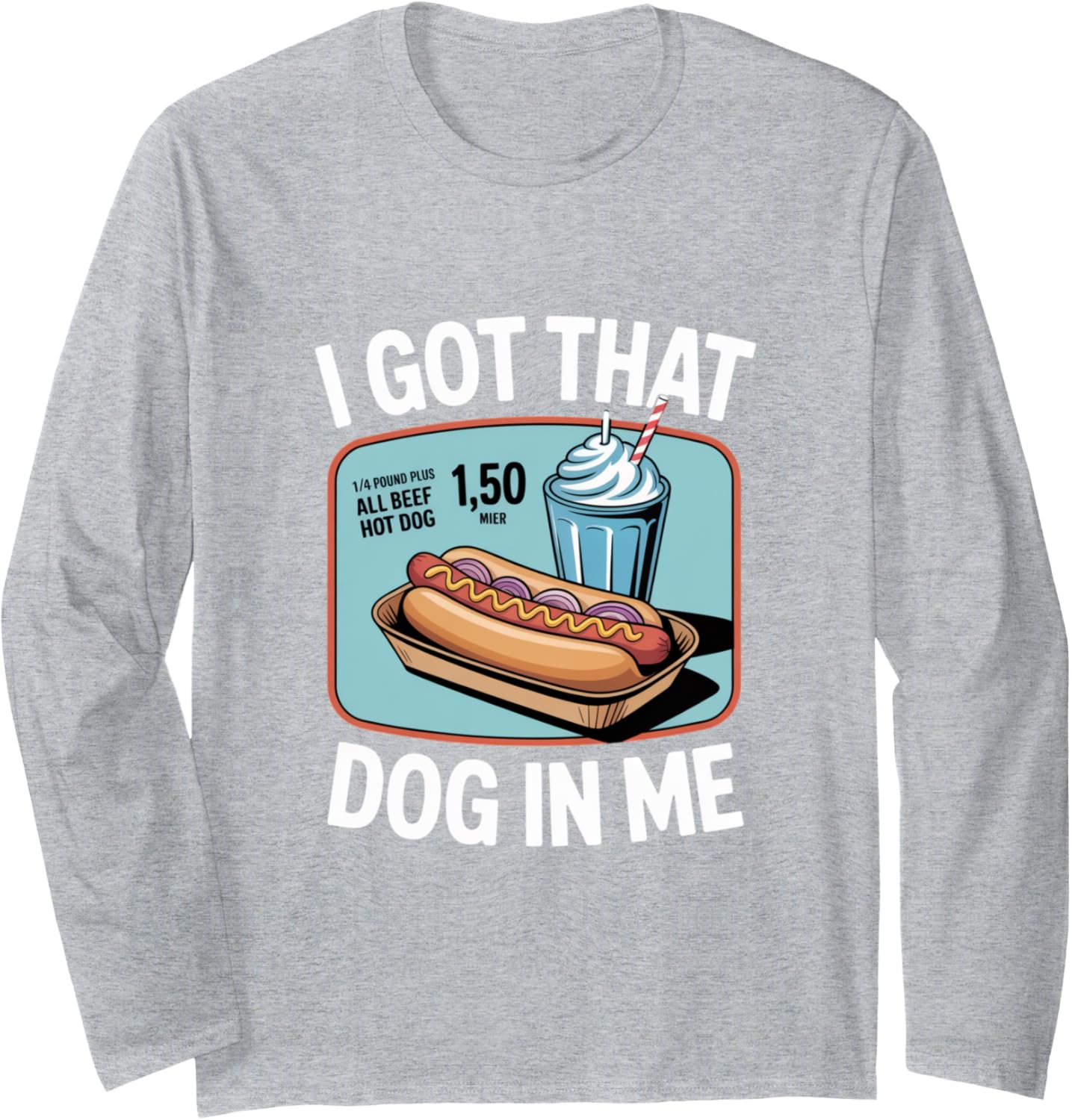 I Got That Dog in Me Hustle Attitude Graphic Long Sleeve