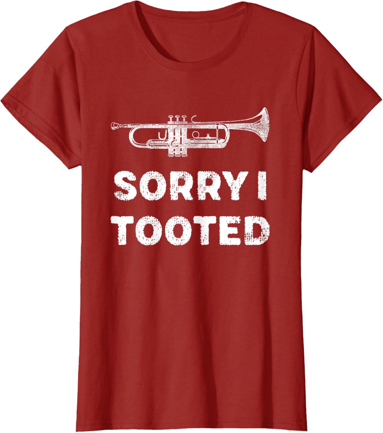 Sorry I Tooted Funny Trumpet Player Marching Band
