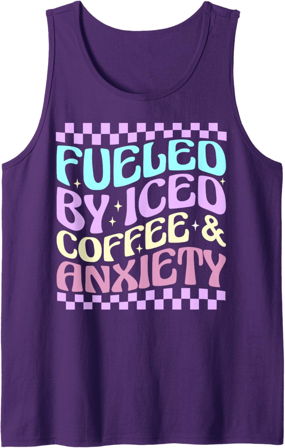 Women Fueled By Iced Coffee And Anxiety Funny Coffee Lover Tank Top