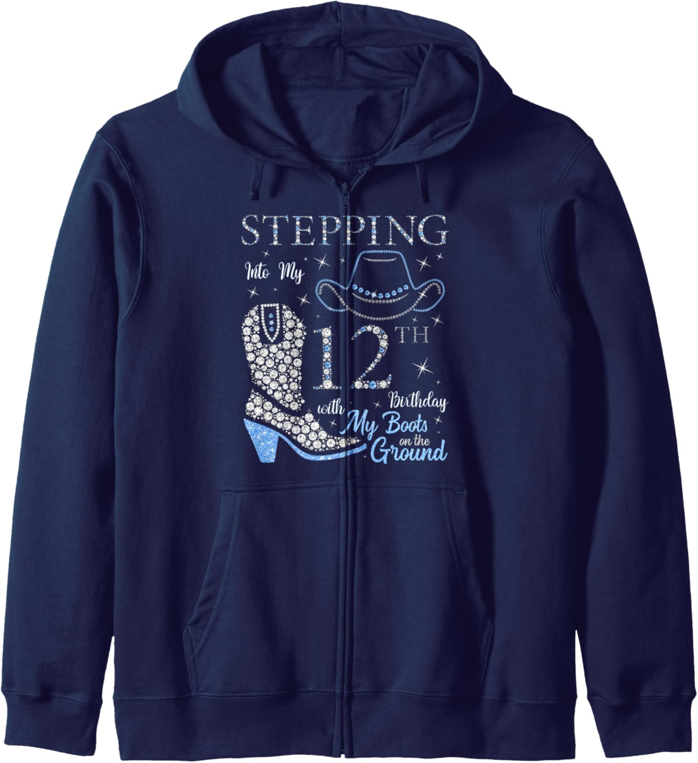Stepping Into My 12th Birthday With My Boots On The Ground Zip Hoodie