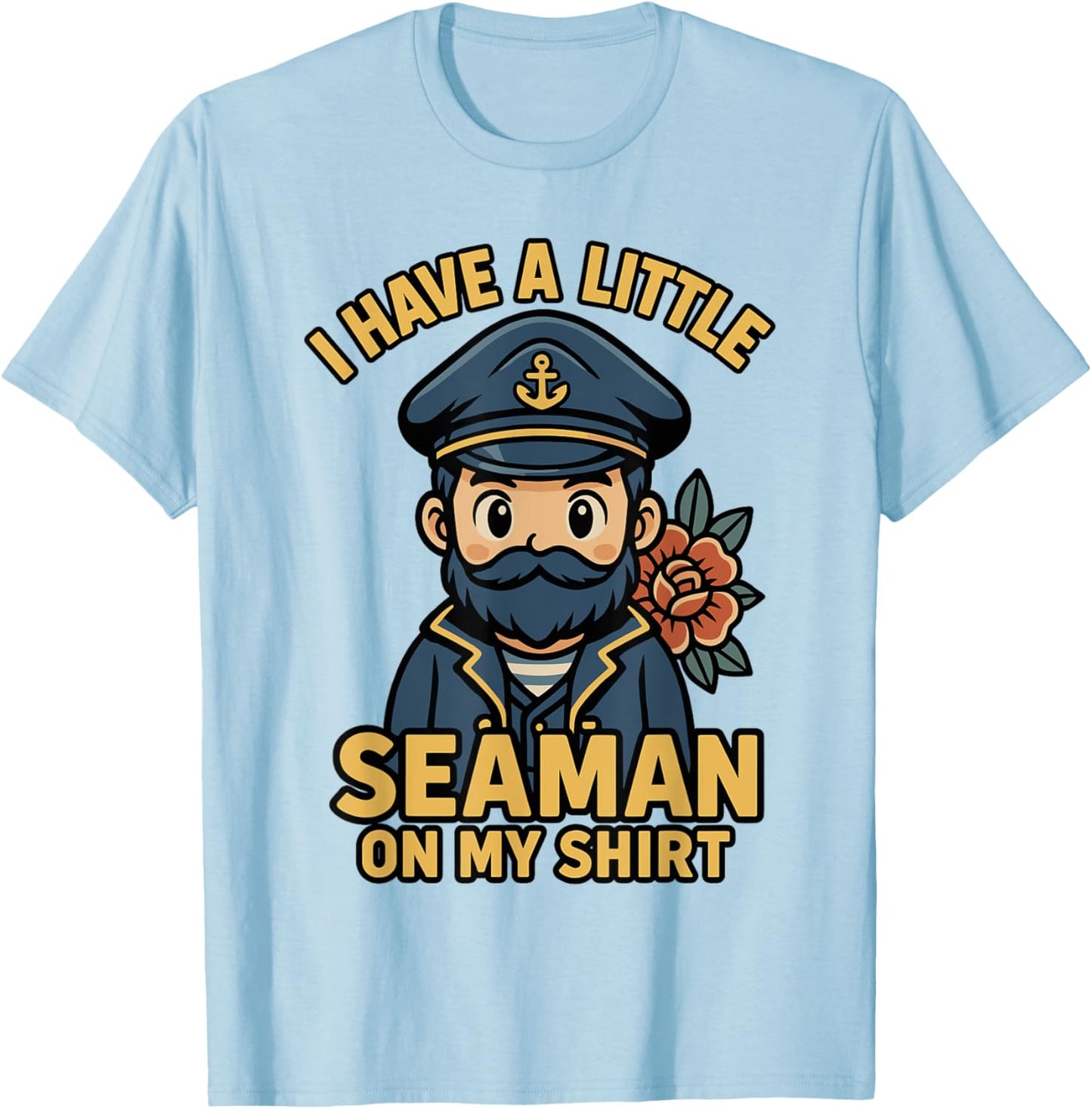I Have A Little Seaman On My Shirt Funny