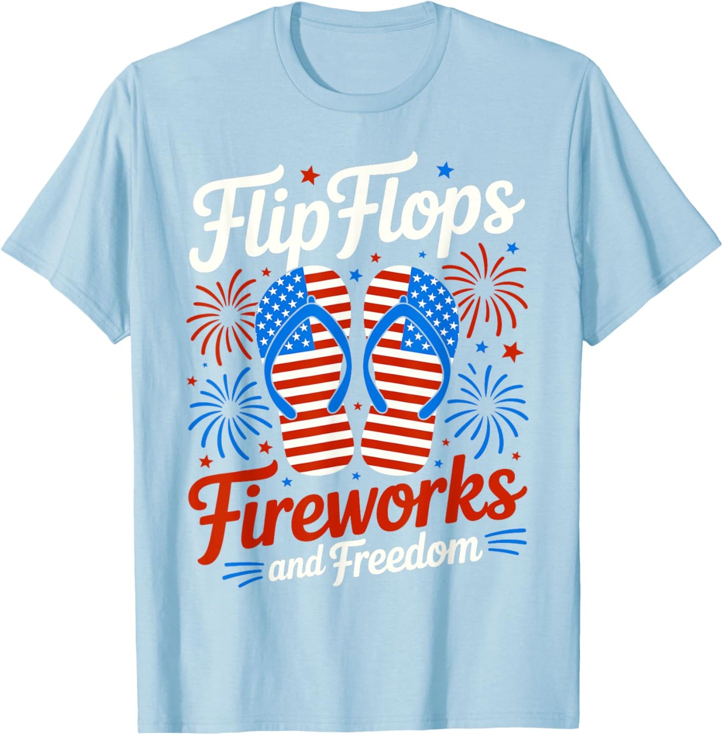 Flip Flops Fireworks And Freedom 4th of July American Flag