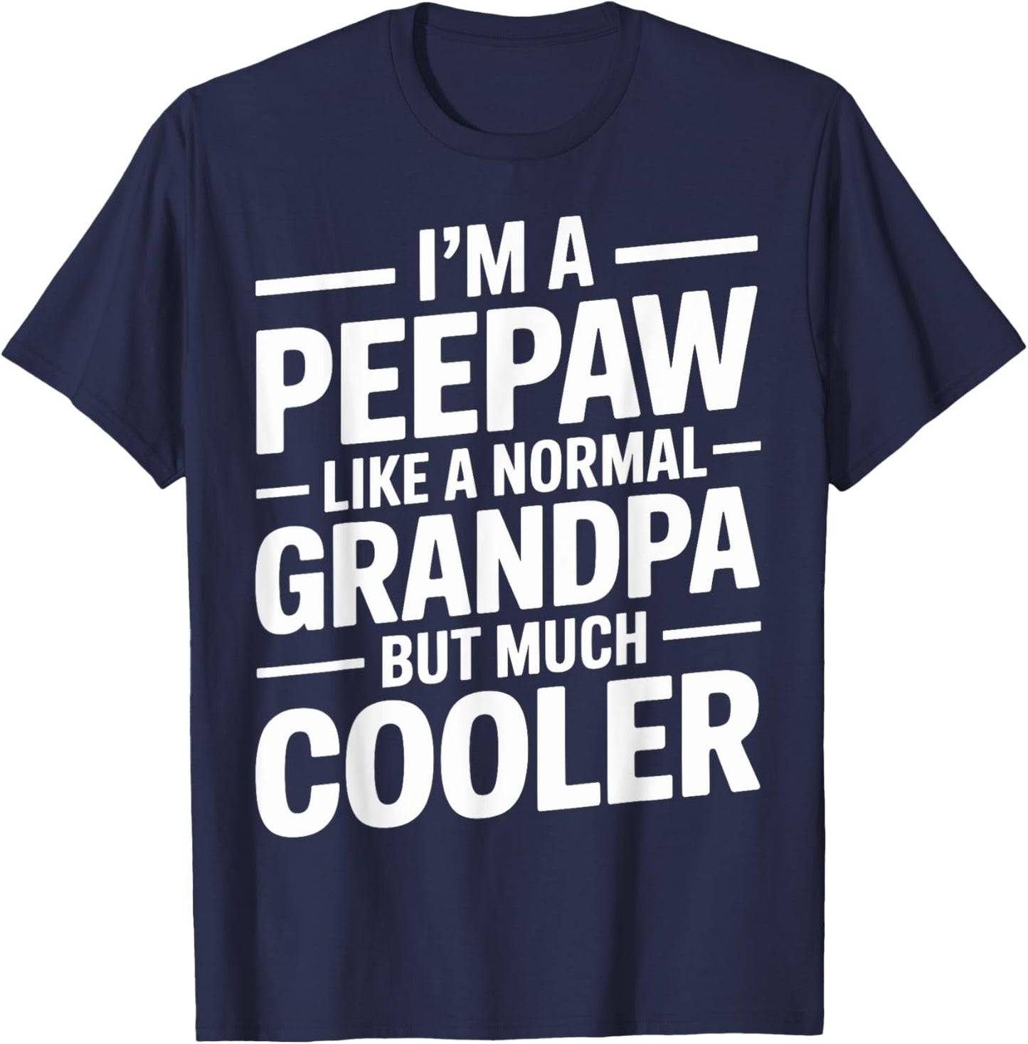 Peepaw Like a Grandpa Only Cooler Southern Grandfather
