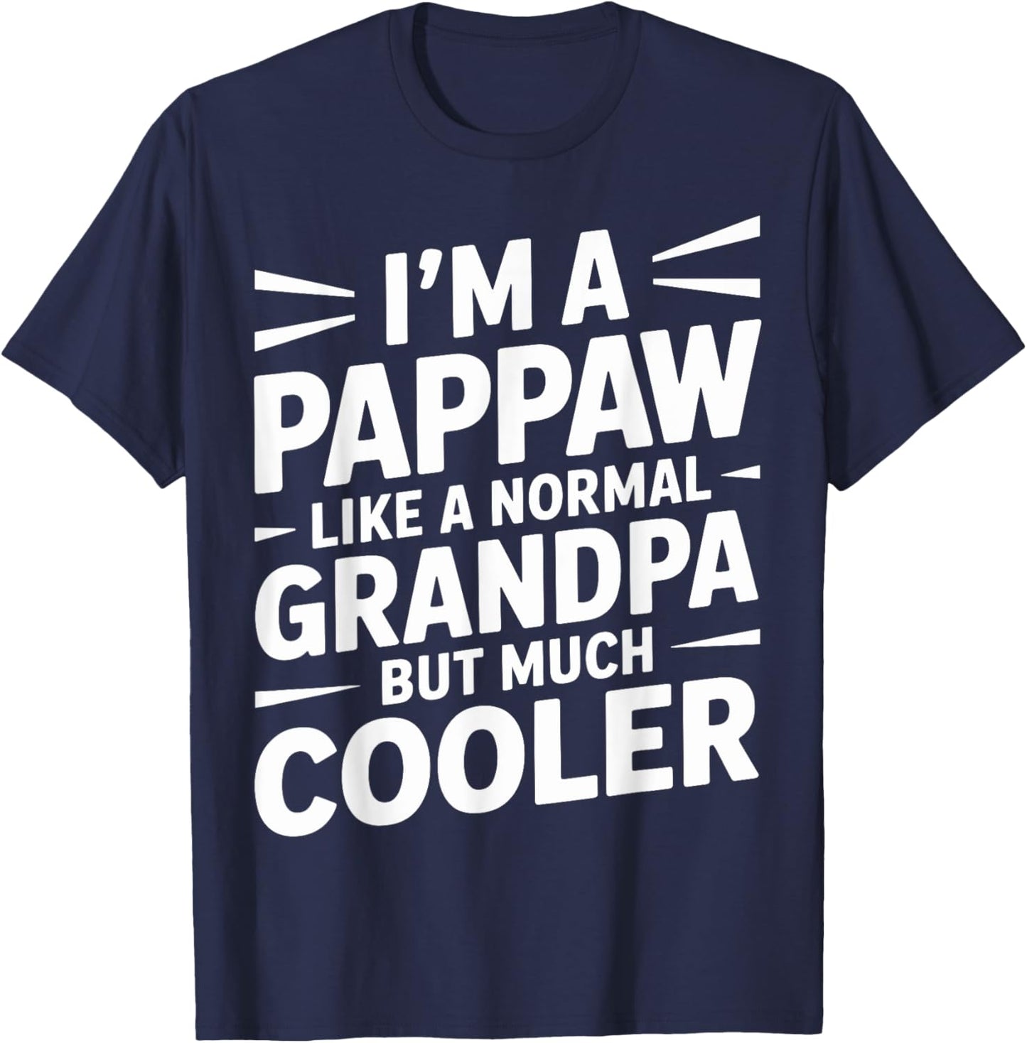 Pappaw Like a Grandpa Only Cooler Southern Grandfather