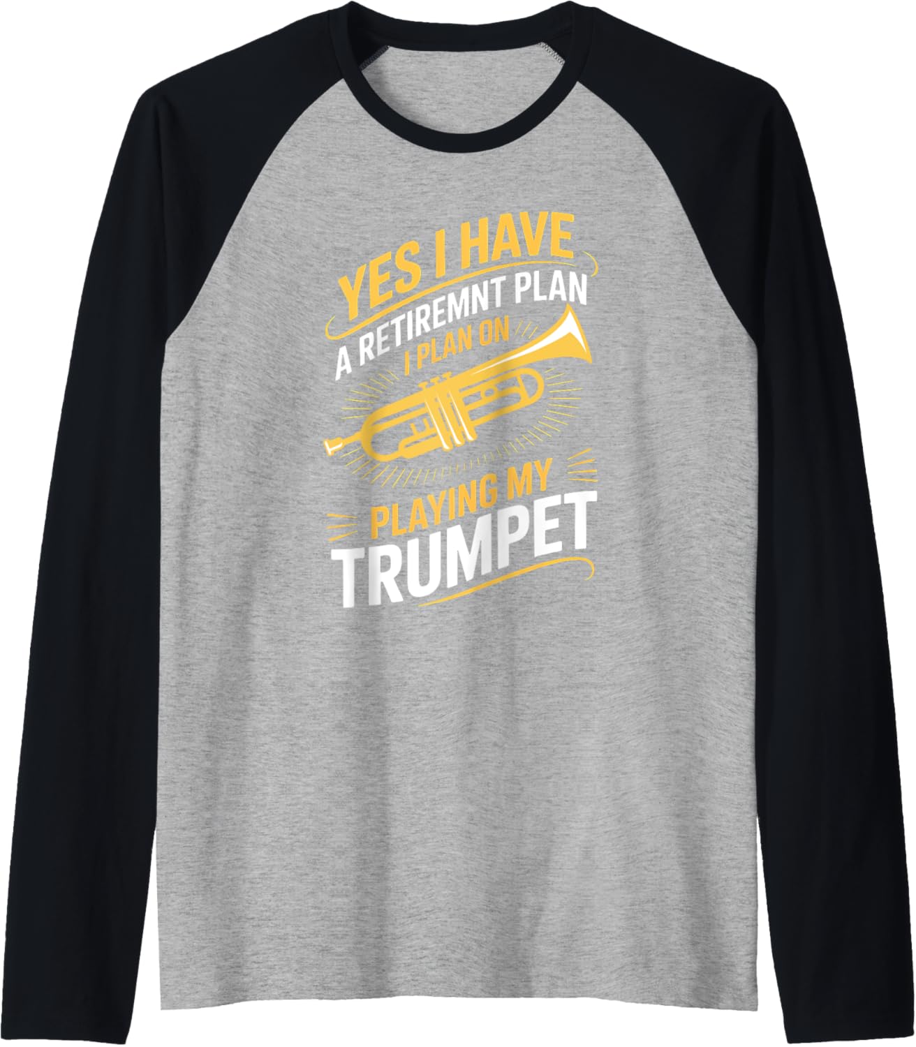 Funny Retirement Trumpet Player Quote Raglan Baseball Tee