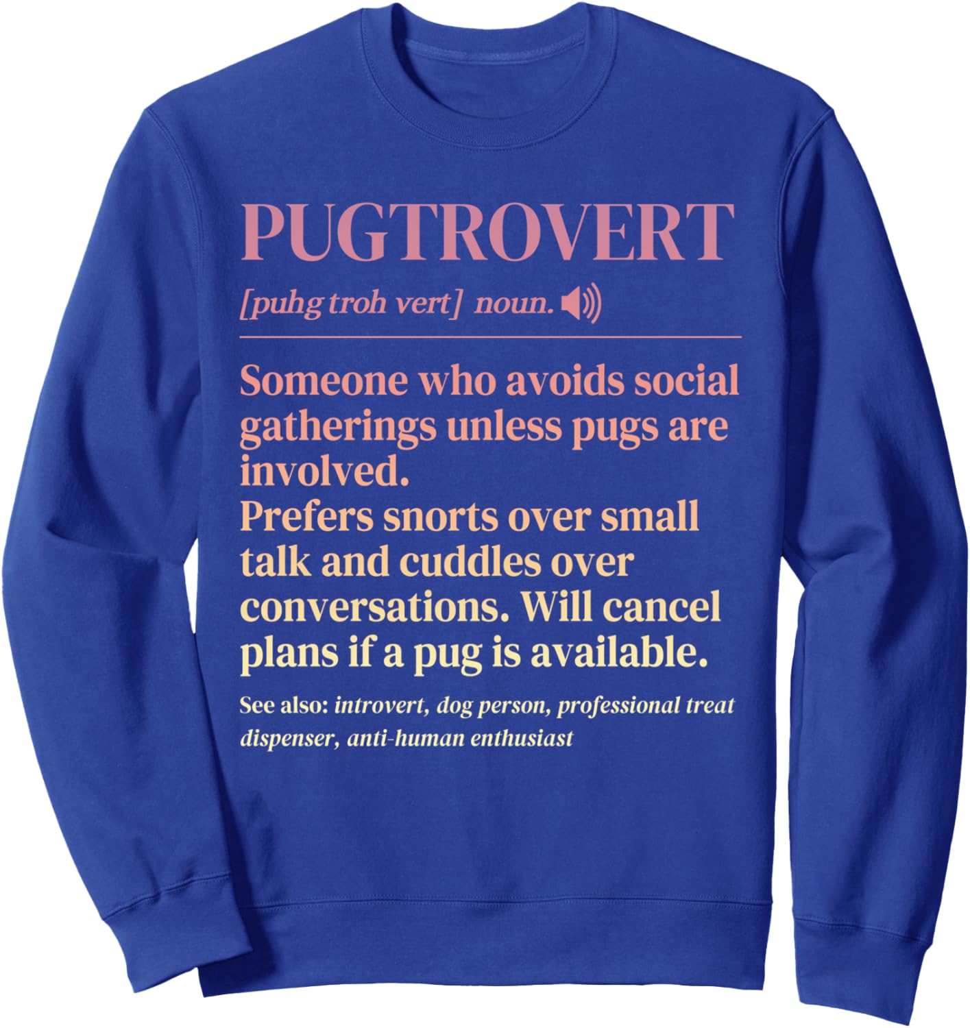 Pugtrovert Definition Pet Dog Owner Funny Pug Dad Pug Mom Sweatshirt